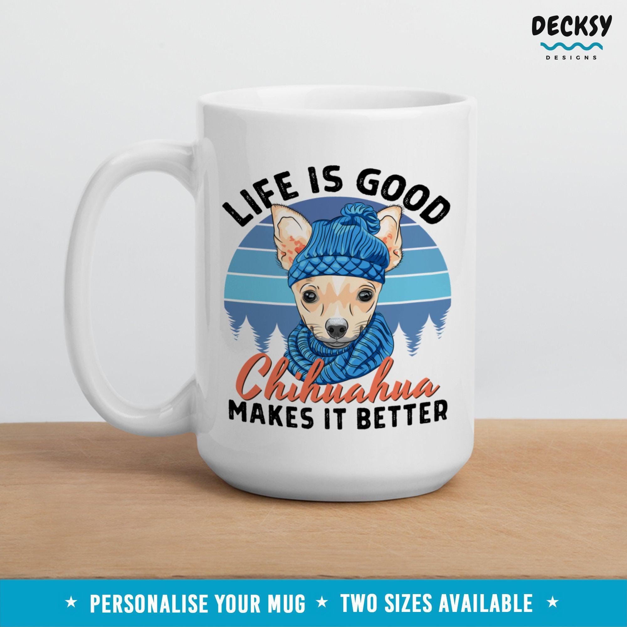 Chihuahua Gifts, Chihuahua Coffee Mug-Home & Living:Kitchen & Dining:Drink & Barware:Drinkware:Mugs-DecksyDesigns-White Mug 11 oz-NO PERSONALISATION-DecksyDesigns