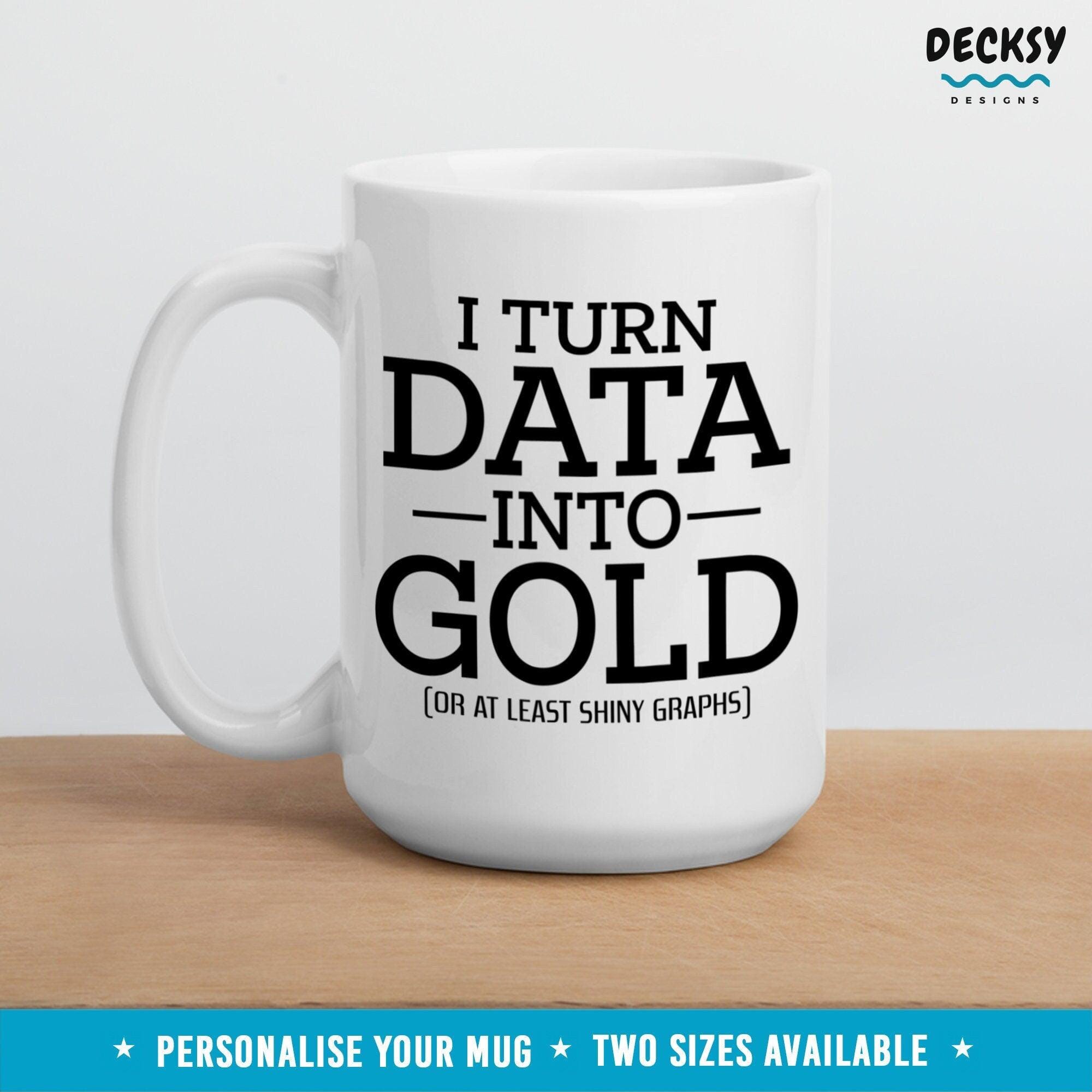Data Scientist Mug, Custom Data Science Gift-Home & Living:Kitchen & Dining:Drink & Barware:Drinkware:Mugs-DecksyDesigns-White Mug 11 oz-NO PERSONALISATION-DecksyDesigns
