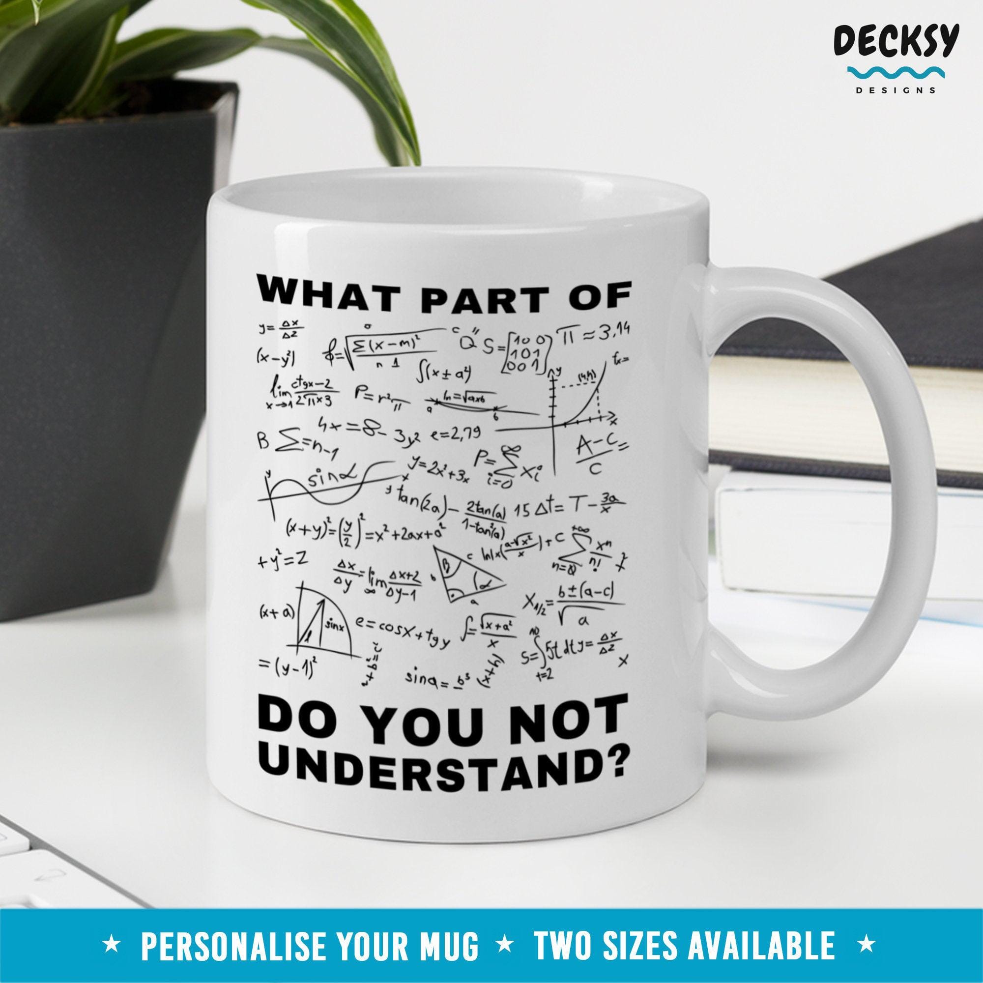 Funny Math Mug, Personalised Gift For Math Teacher-Home & Living:Kitchen & Dining:Drink & Barware:Drinkware:Mugs-DecksyDesigns-11 Oz-NO PERSONALISATION-DecksyDesigns