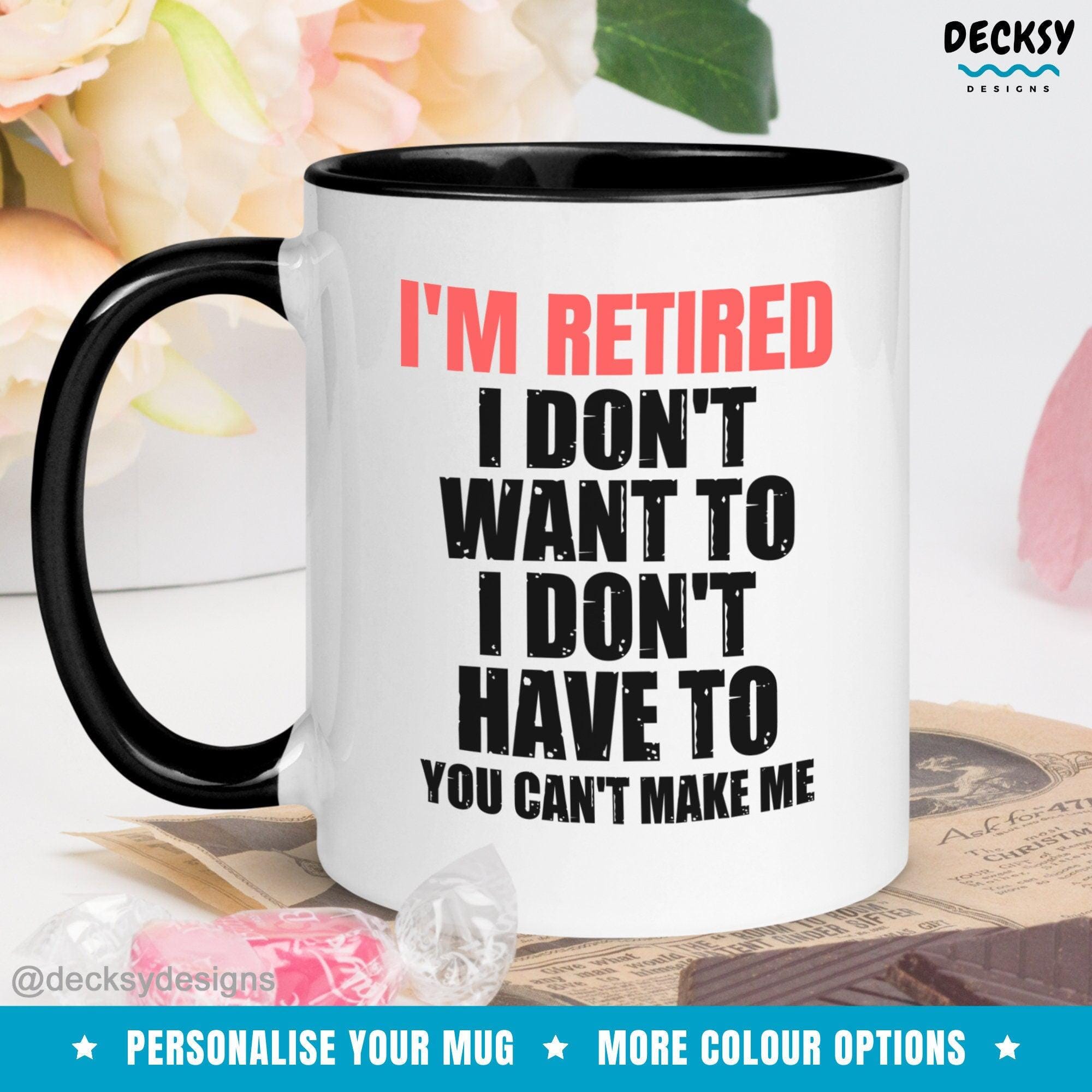 Funny Retired Mug, Gift For Retirement-Home & Living:Kitchen & Dining:Drink & Barware:Drinkware:Mugs-DecksyDesigns-White Mug 11 oz-NO PERSONALISATION-DecksyDesigns