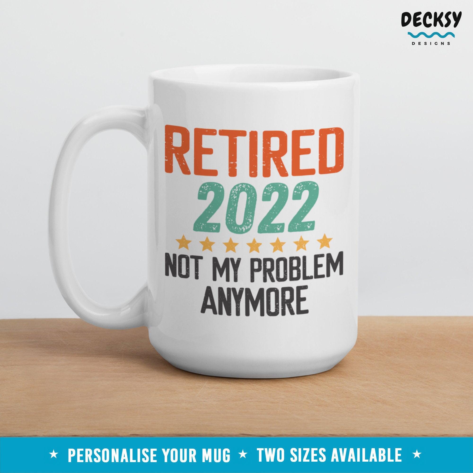 Funny Retirement Gift, Retired 2022 Mug-Home & Living:Kitchen & Dining:Drink & Barware:Drinkware:Mugs-DecksyDesigns-11 Oz-NO PERSONALISATION-DecksyDesigns