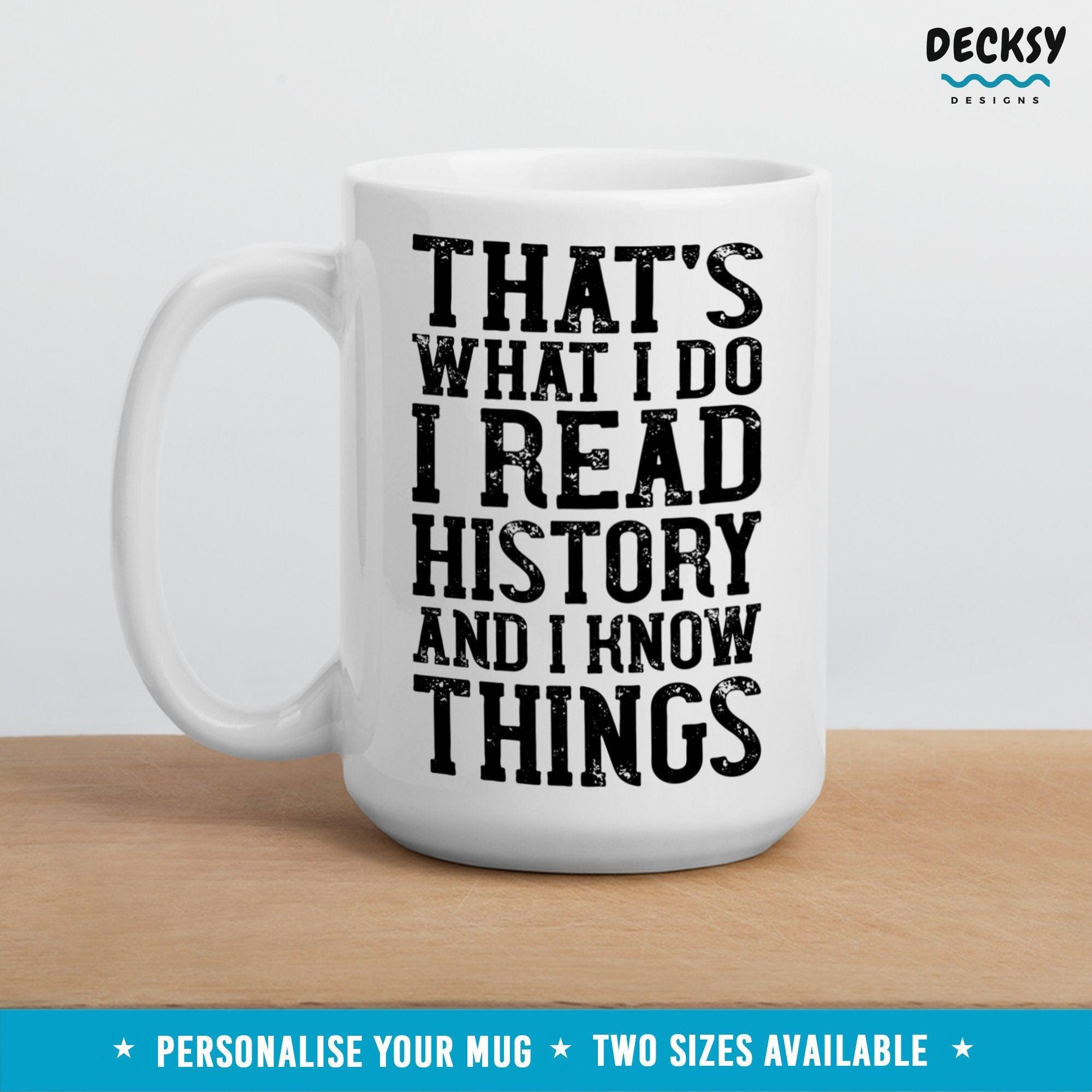 History Coffee Mug, Gift for History Buff Gift-Home & Living:Kitchen & Dining:Drink & Barware:Drinkware:Mugs-DecksyDesigns-White Mug 11 oz-NO PERSONALISATION-DecksyDesigns