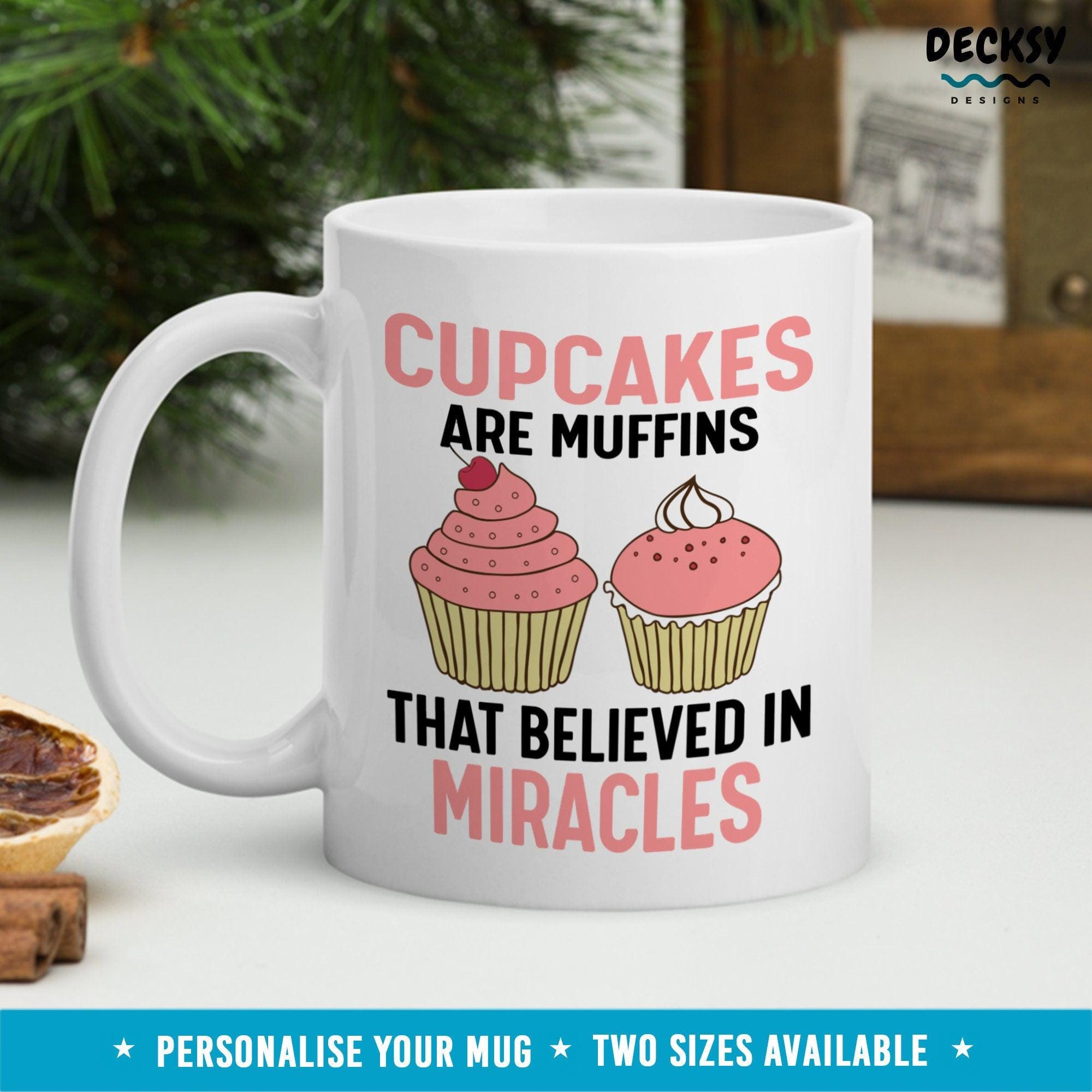 Inspirational Mug, Funny Cupcake Gift-Home & Living:Kitchen & Dining:Drink & Barware:Drinkware:Mugs-DecksyDesigns-11 Oz-NO PERSONALISATION-DecksyDesigns