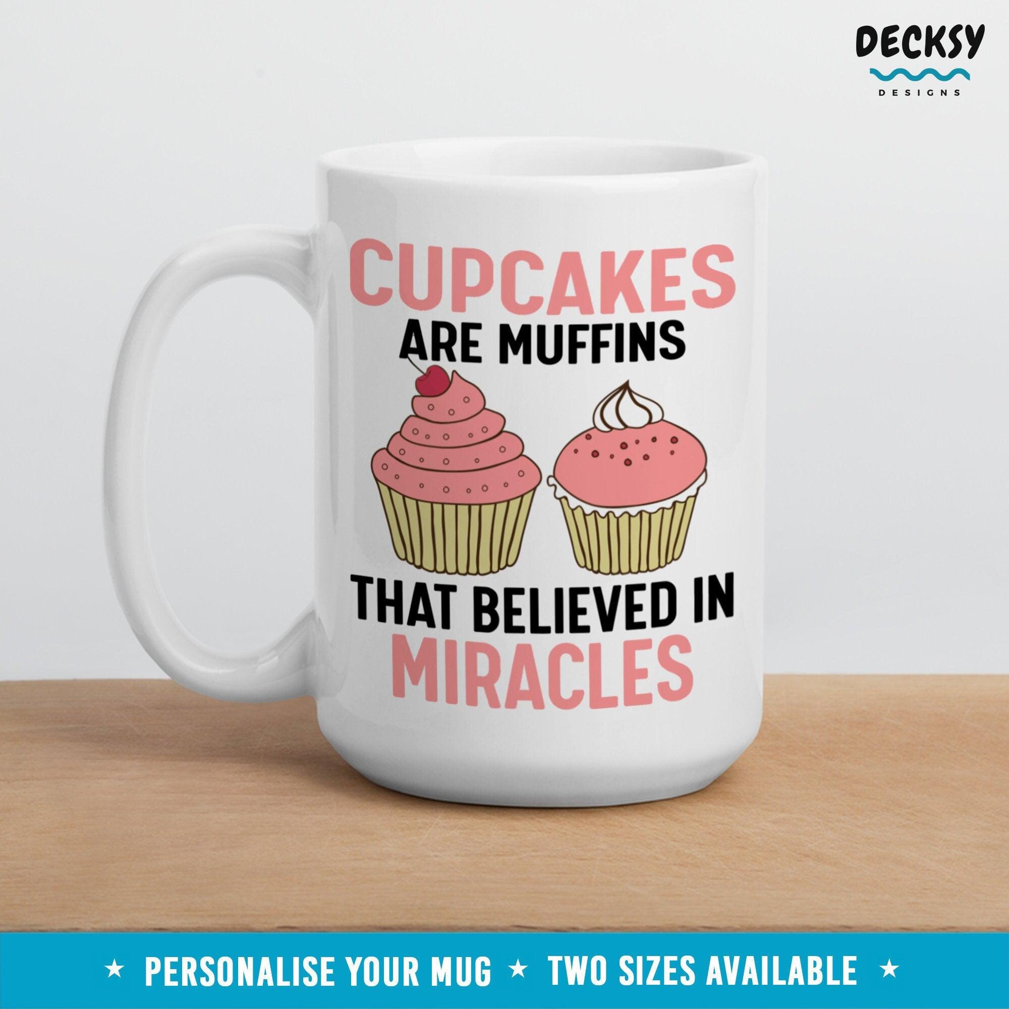 Inspirational Mug, Funny Cupcake Gift-Home & Living:Kitchen & Dining:Drink & Barware:Drinkware:Mugs-DecksyDesigns-11 Oz-NO PERSONALISATION-DecksyDesigns