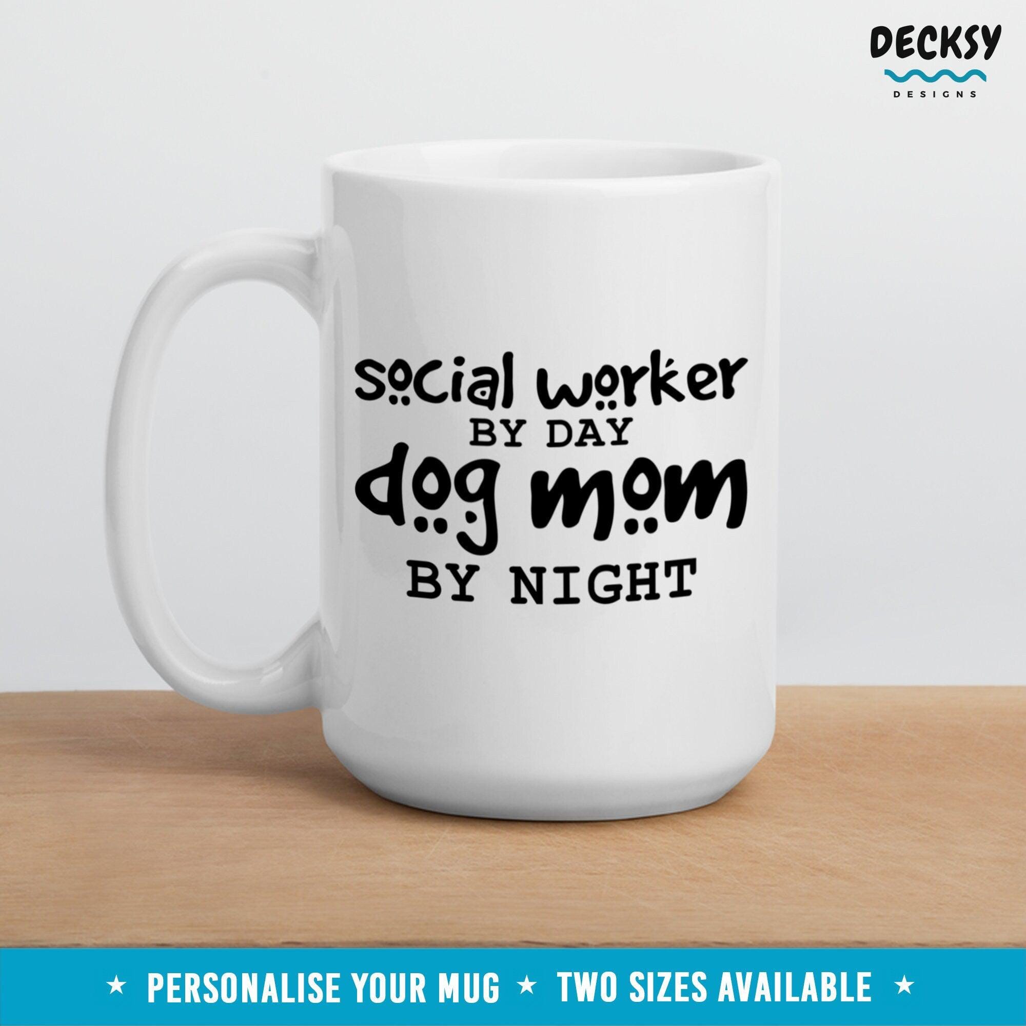 Social Worker Mug, Gift for Dog Mom-Home & Living:Kitchen & Dining:Drink & Barware:Drinkware:Mugs-DecksyDesigns-11 Oz-NO PERSONALISATION-DecksyDesigns
