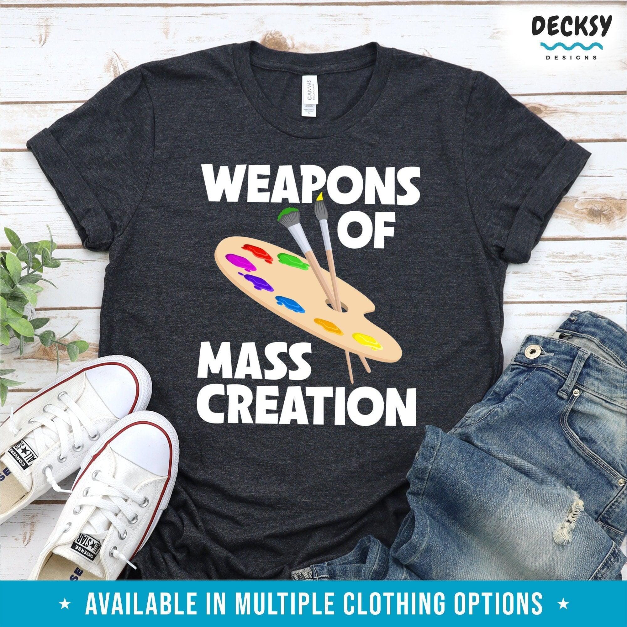 Artist Shirt, Gift For Painter-Clothing:Gender-Neutral Adult Clothing:Tops & Tees:T-shirts:Graphic Tees-DecksyDesigns