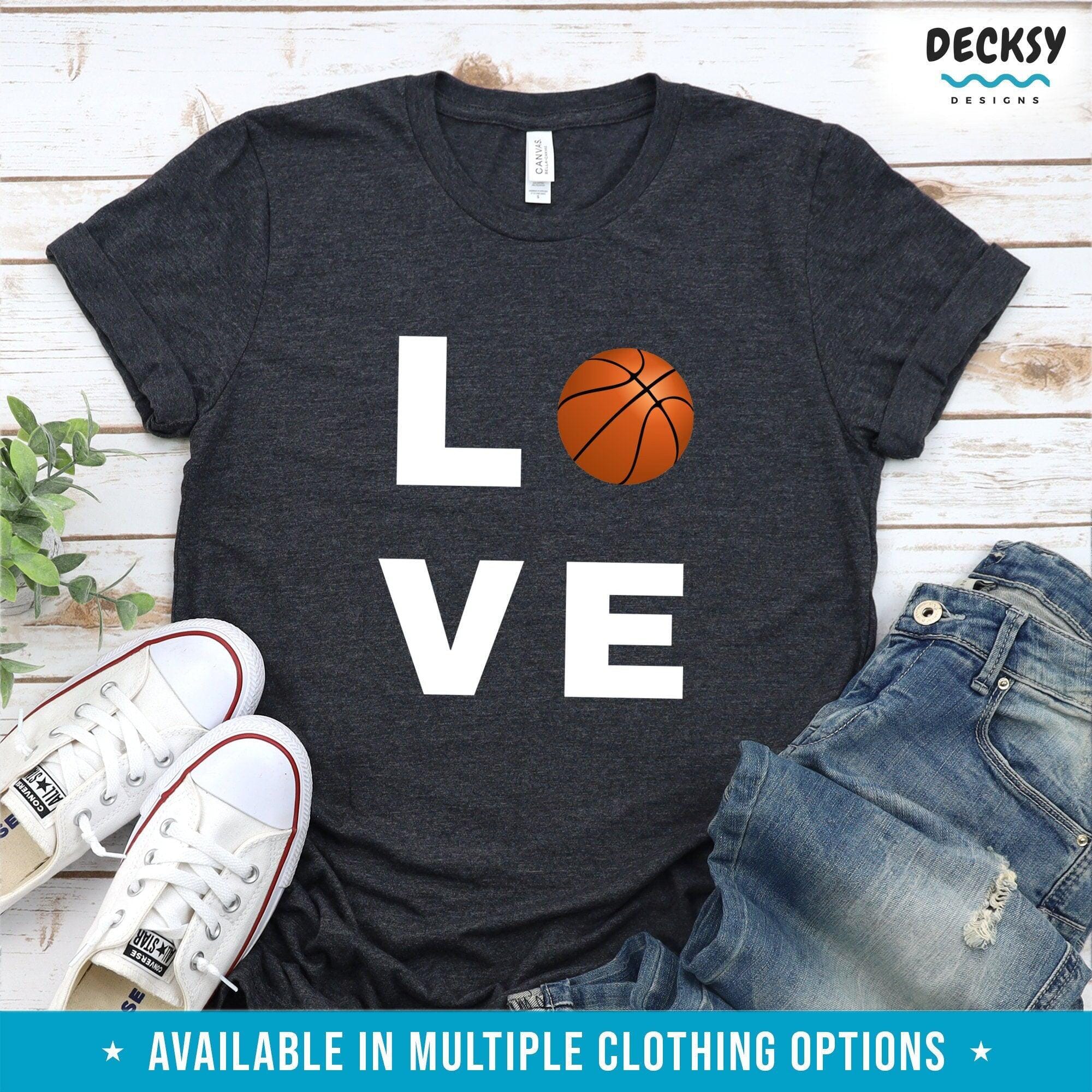 Basketball Lover Shirt, Funny Basketball Player Gift-Clothing:Gender-Neutral Adult Clothing:Tops & Tees:T-shirts:Graphic Tees-DecksyDesigns