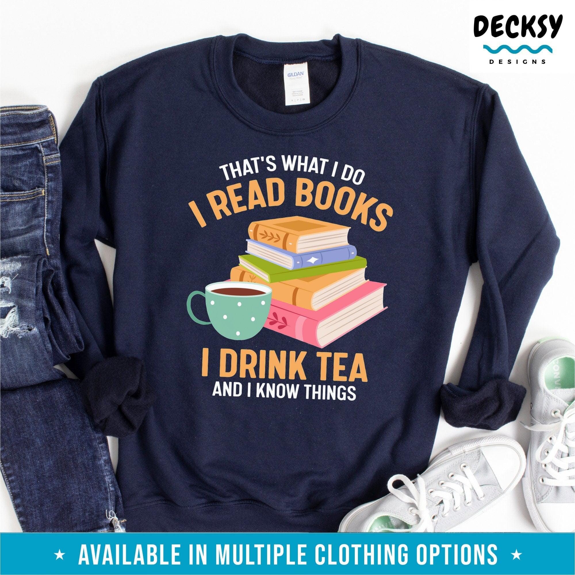 Book Lover Shirt, Gift For Tea Lover-Clothing:Gender-Neutral Adult Clothing:Tops & Tees:T-shirts:Graphic Tees-DecksyDesigns
