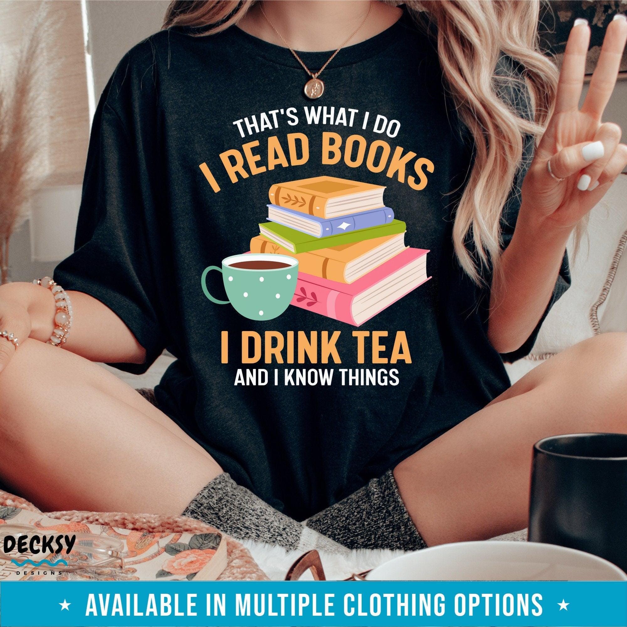Book Reader Shirt, Gift For Tea Lover-Clothing:Gender-Neutral Adult Clothing:Tops & Tees:T-shirts:Graphic Tees-DecksyDesigns
