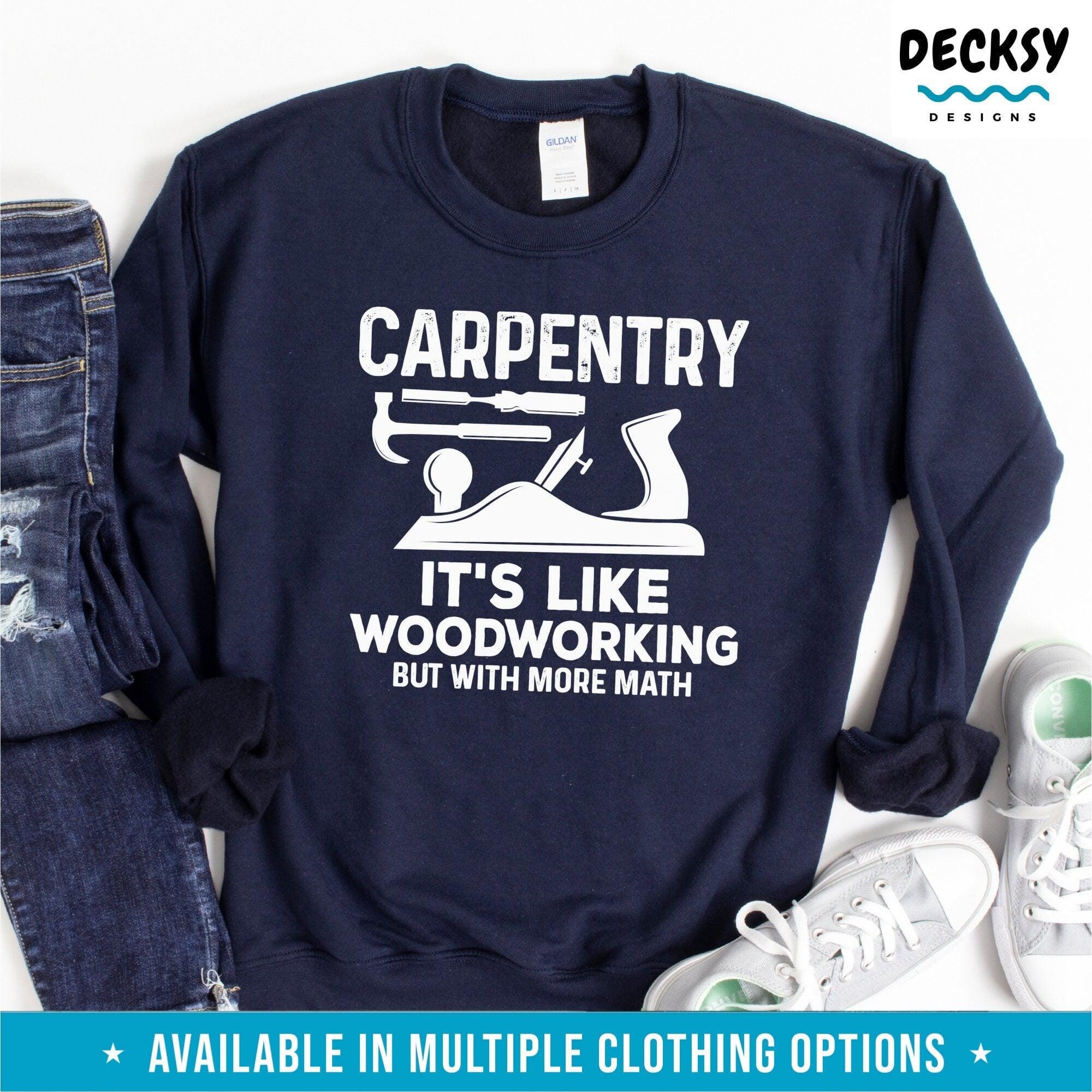 Carpenter Shirt, Woodworker Gift-Clothing:Gender-Neutral Adult Clothing:Tops & Tees:T-shirts:Graphic Tees-DecksyDesigns