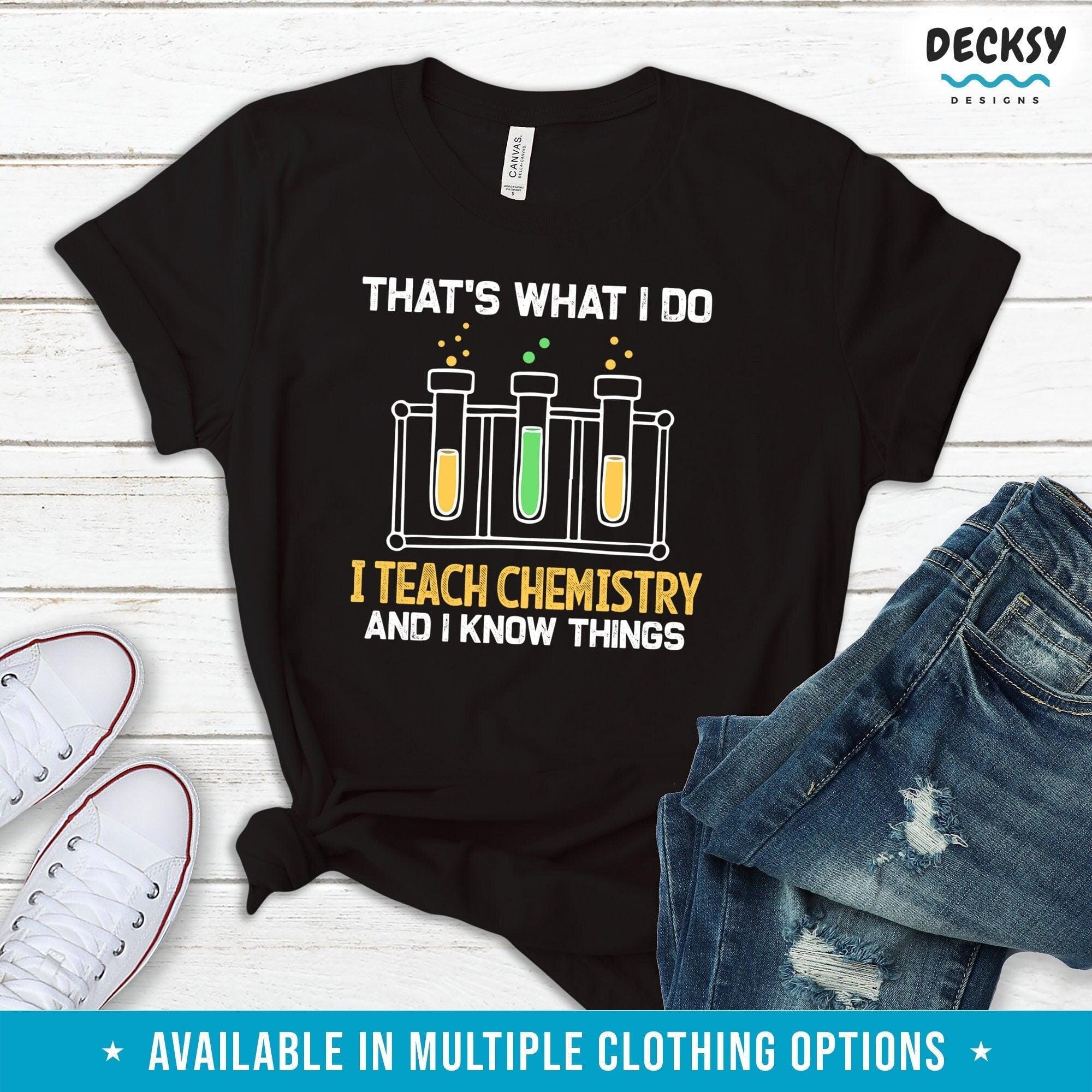 Chemistry Teacher Shirt, Science Teacher Gift-Clothing:Gender-Neutral Adult Clothing:Tops & Tees:T-shirts:Graphic Tees-DecksyDesigns