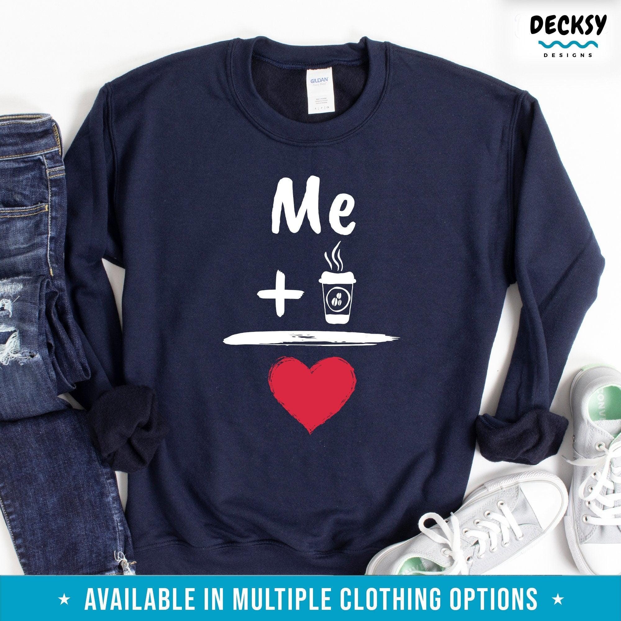 Coffee Lovers Shirt, Cute Coffee Gift-Clothing:Gender-Neutral Adult Clothing:Tops & Tees:T-shirts:Graphic Tees-DecksyDesigns