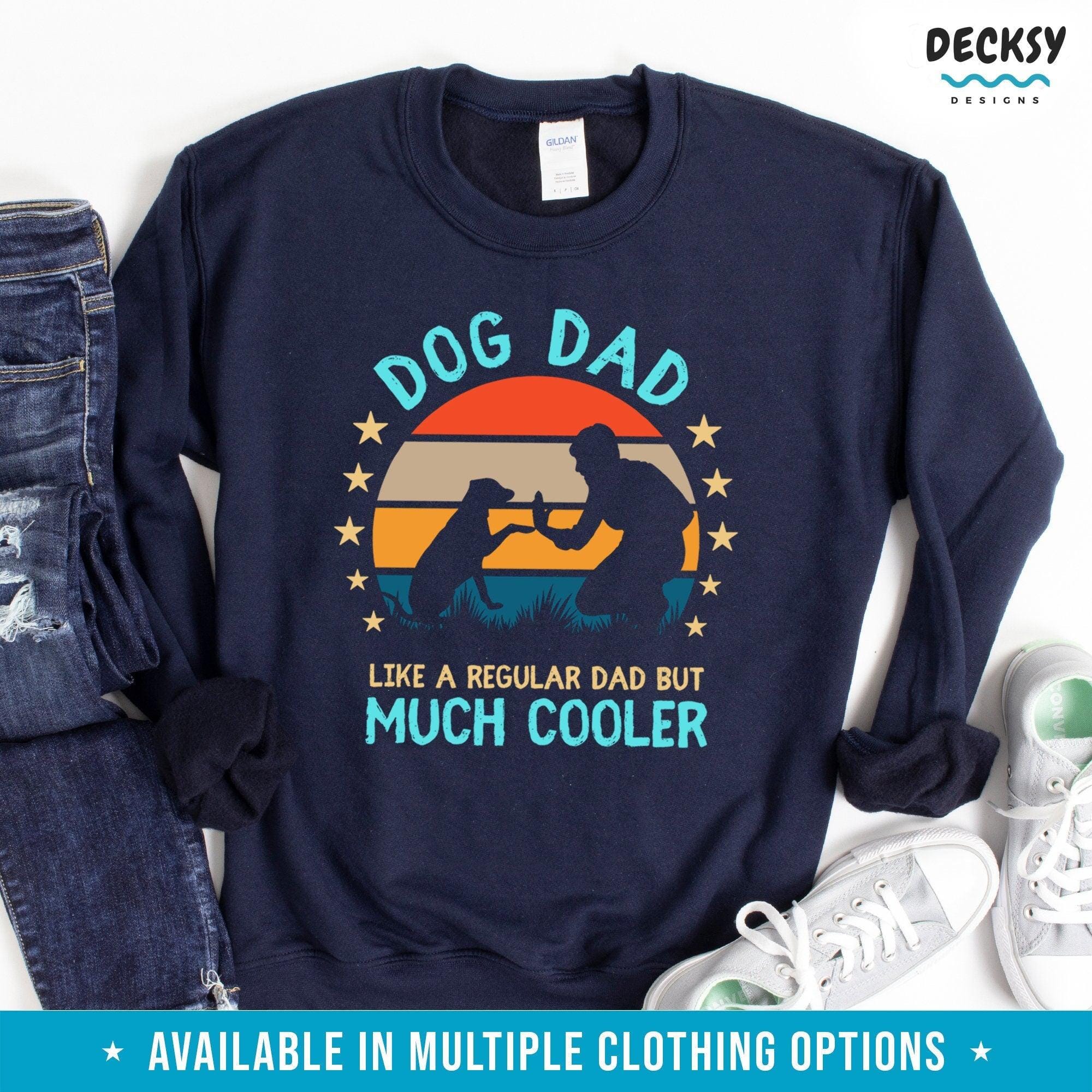 Dog Dad Shirt, Funny Dog Owner Gift-Clothing:Gender-Neutral Adult Clothing:Tops & Tees:T-shirts:Graphic Tees-DecksyDesigns