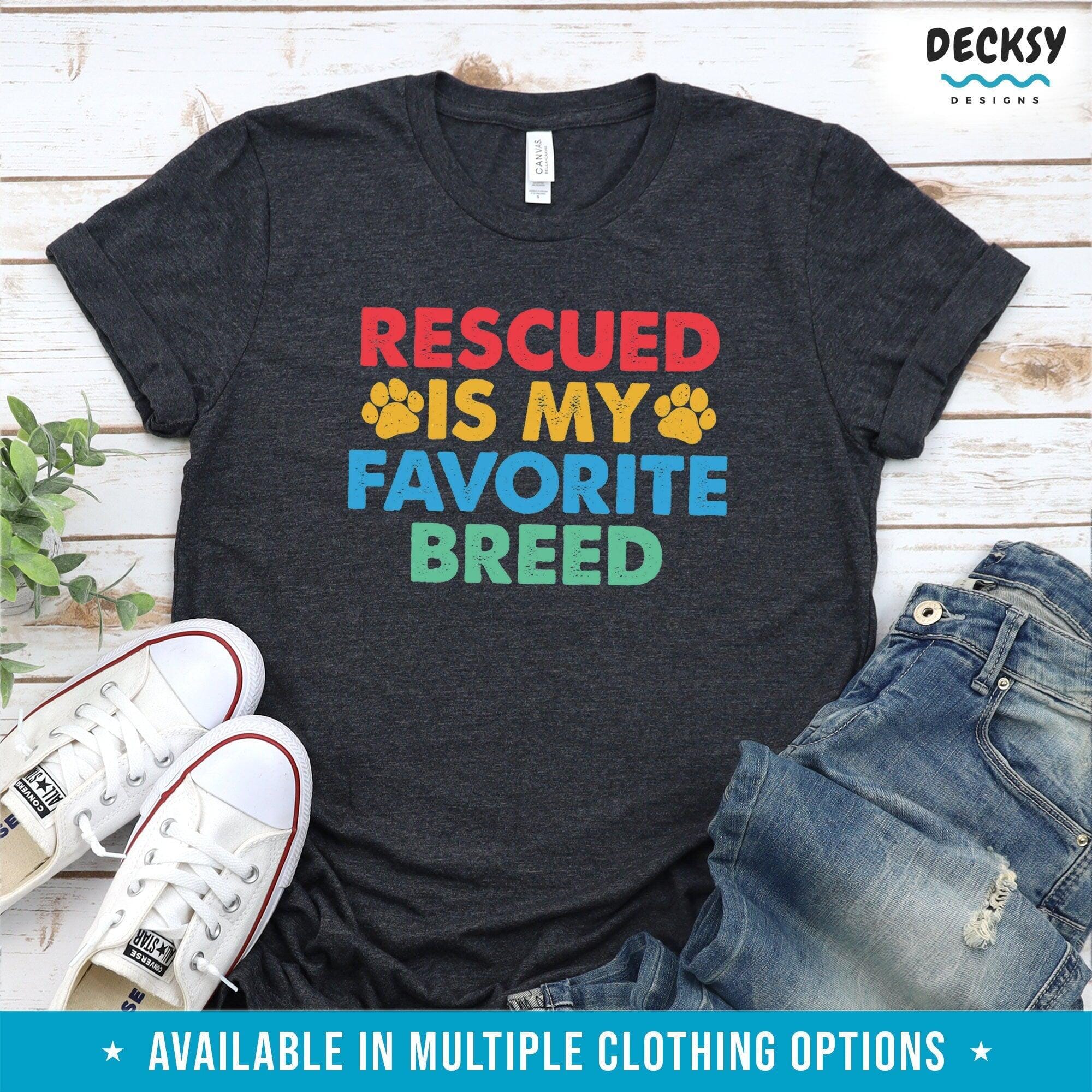 Dog Rescuer Shirt, Animal Lover Gift-Clothing:Gender-Neutral Adult Clothing:Tops & Tees:T-shirts:Graphic Tees-DecksyDesigns
