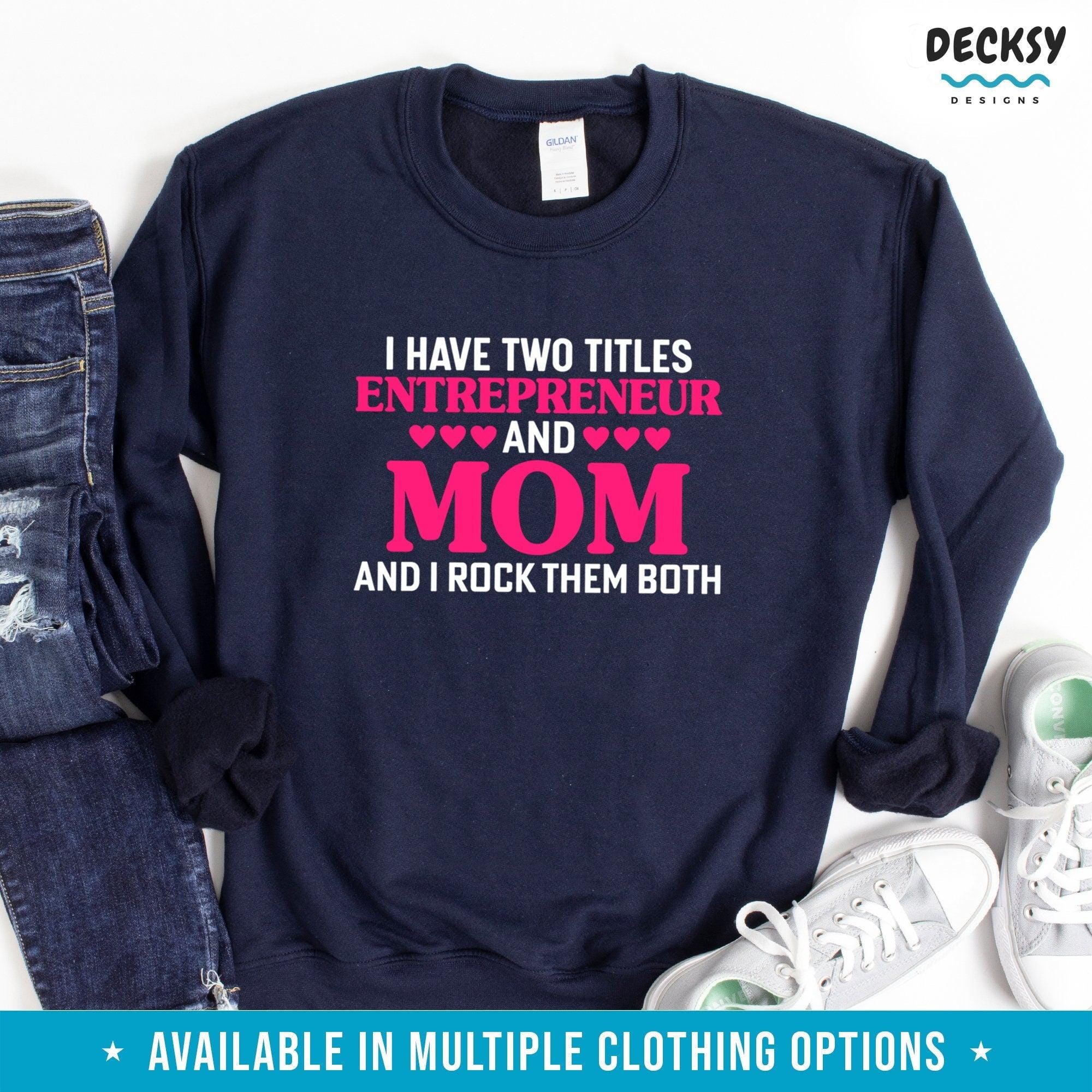 Entrepreneur Mom Shirt, Mother's Day Gift-Clothing:Gender-Neutral Adult Clothing:Tops & Tees:T-shirts:Graphic Tees-DecksyDesigns