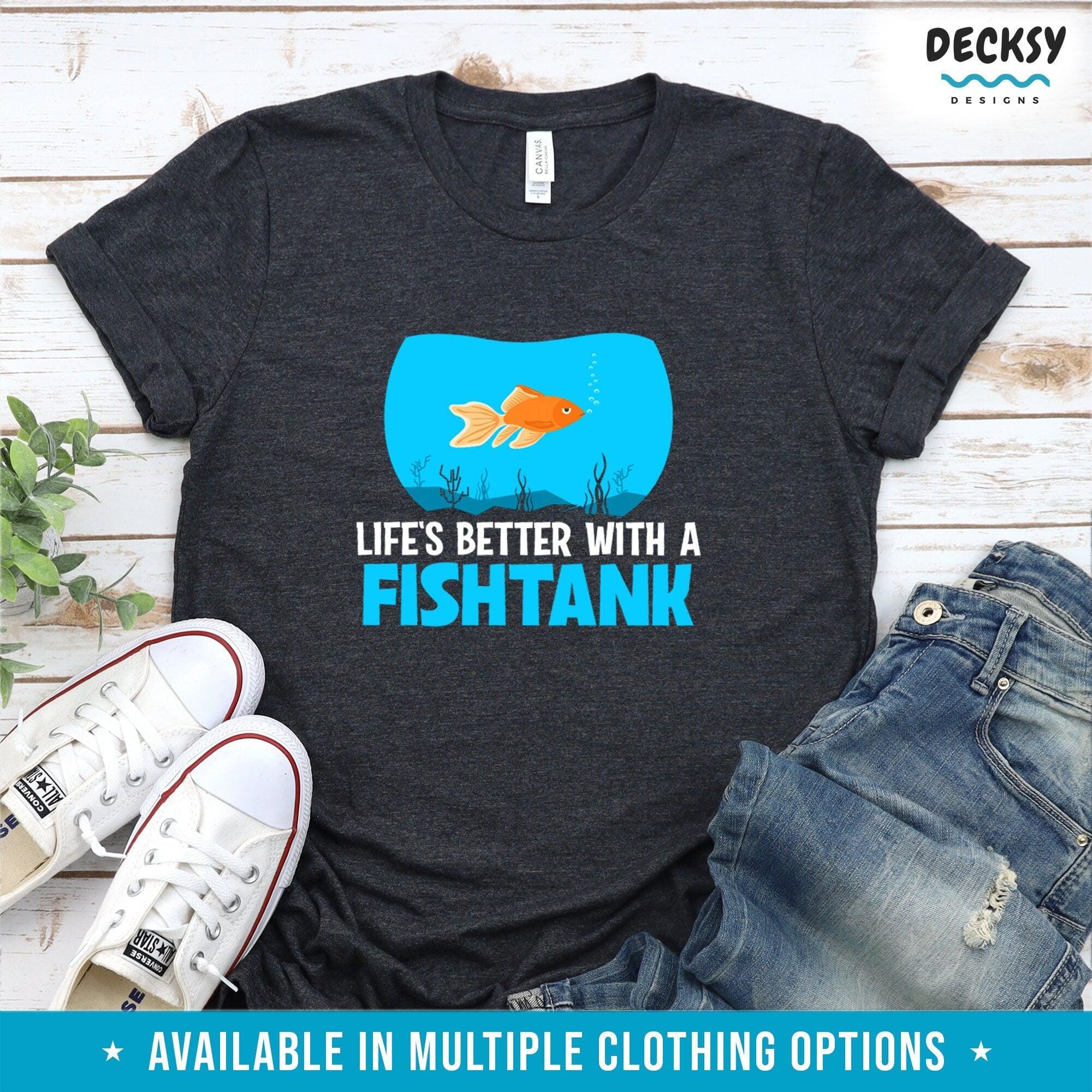 Funny Aquarium T-Shirt, Fish Collector Gift-Clothing:Gender-Neutral Adult Clothing:Tops & Tees:T-shirts:Graphic Tees-DecksyDesigns