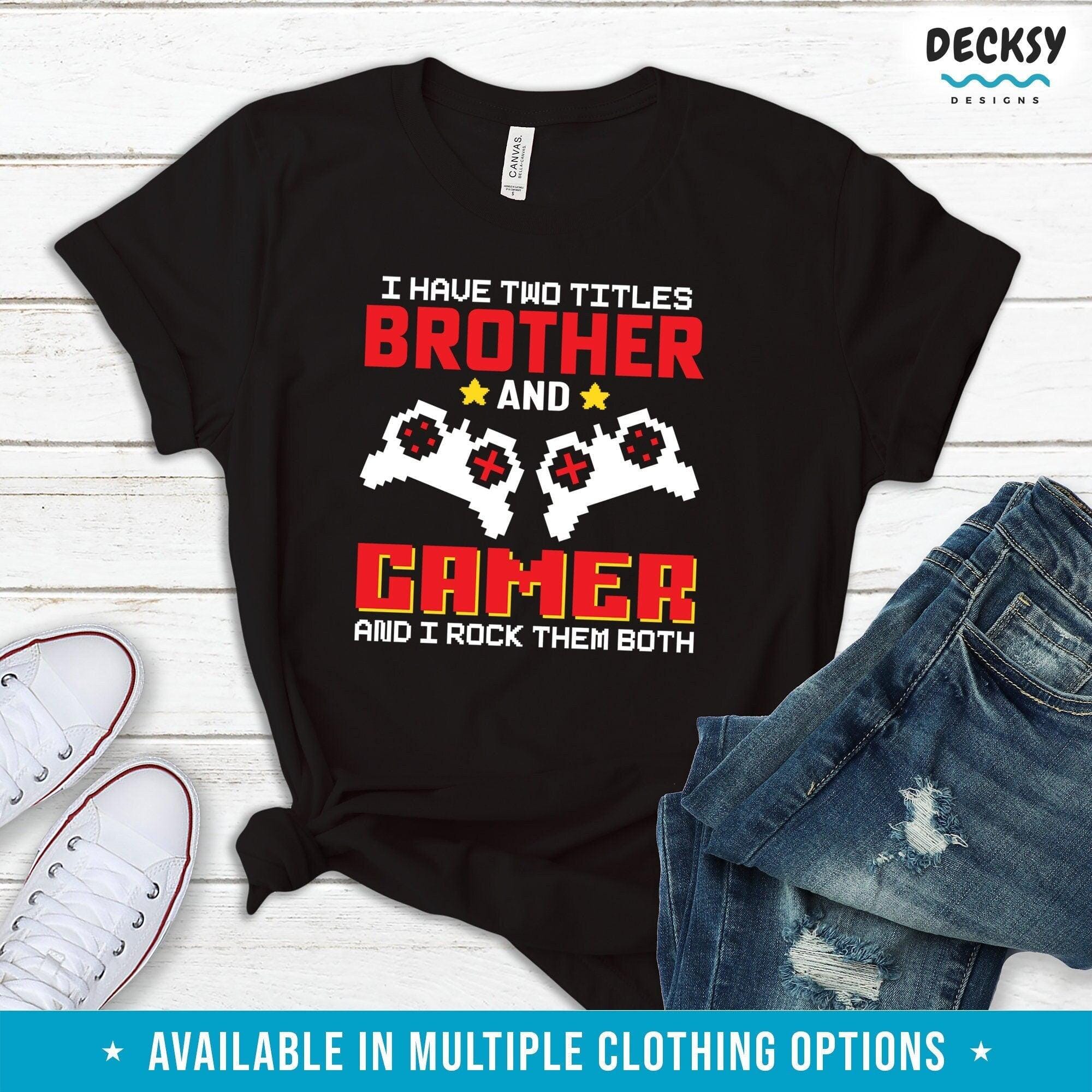 Gaming Shirt, Big Brother Gift-Clothing:Gender-Neutral Adult Clothing:Tops & Tees:T-shirts:Graphic Tees-DecksyDesigns