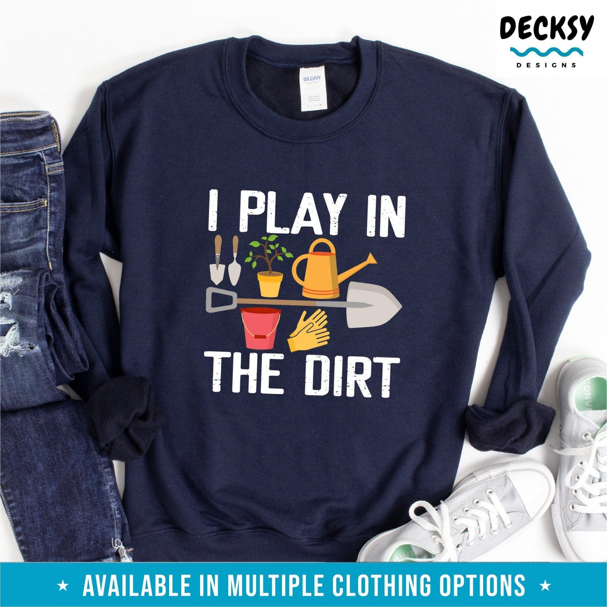 Garden Shirt, Funny Gardening Gift-Clothing:Gender-Neutral Adult Clothing:Tops & Tees:T-shirts:Graphic Tees-DecksyDesigns