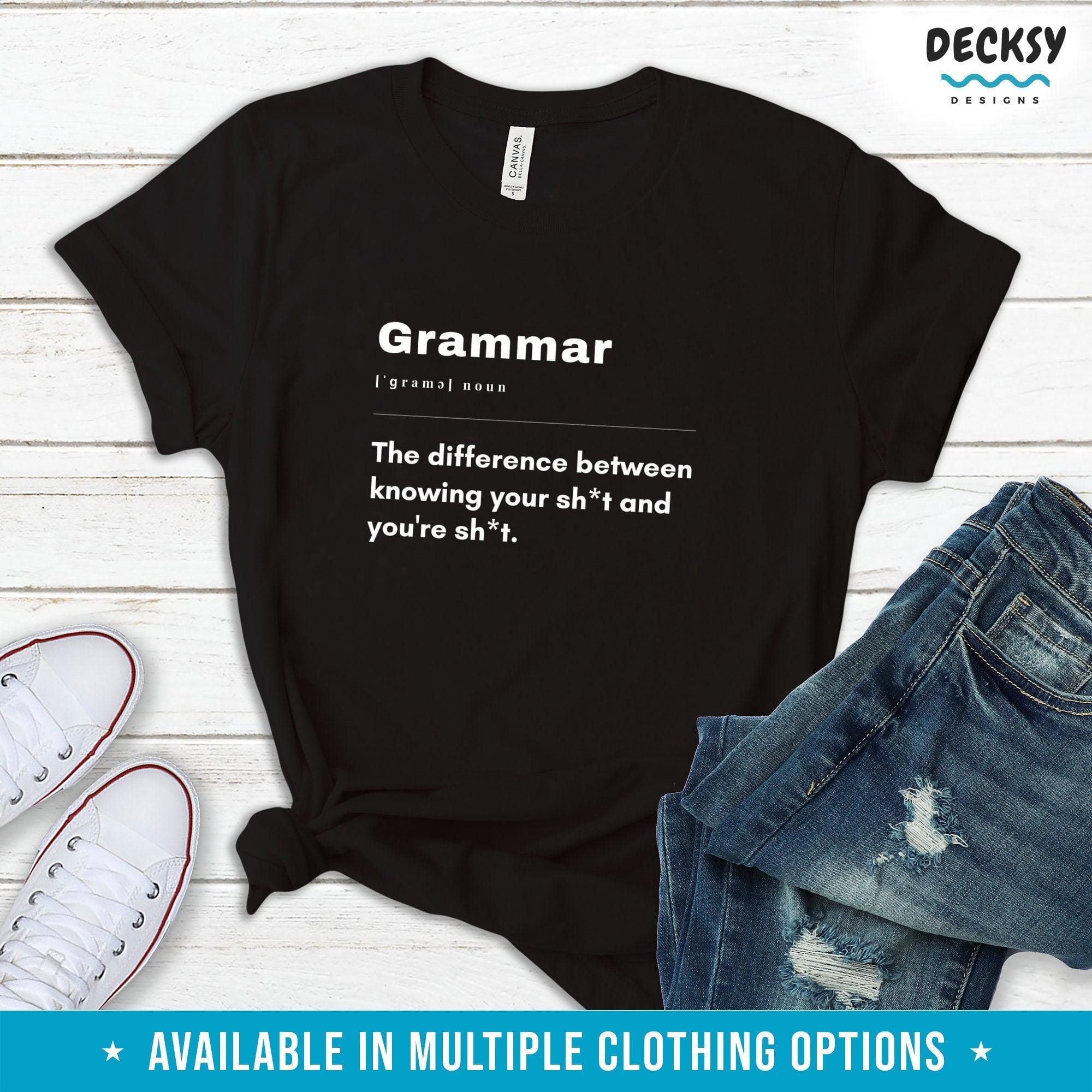 Grammar Shirt, English Teacher Gift-Clothing:Gender-Neutral Adult Clothing:Tops & Tees:T-shirts:Graphic Tees-DecksyDesigns