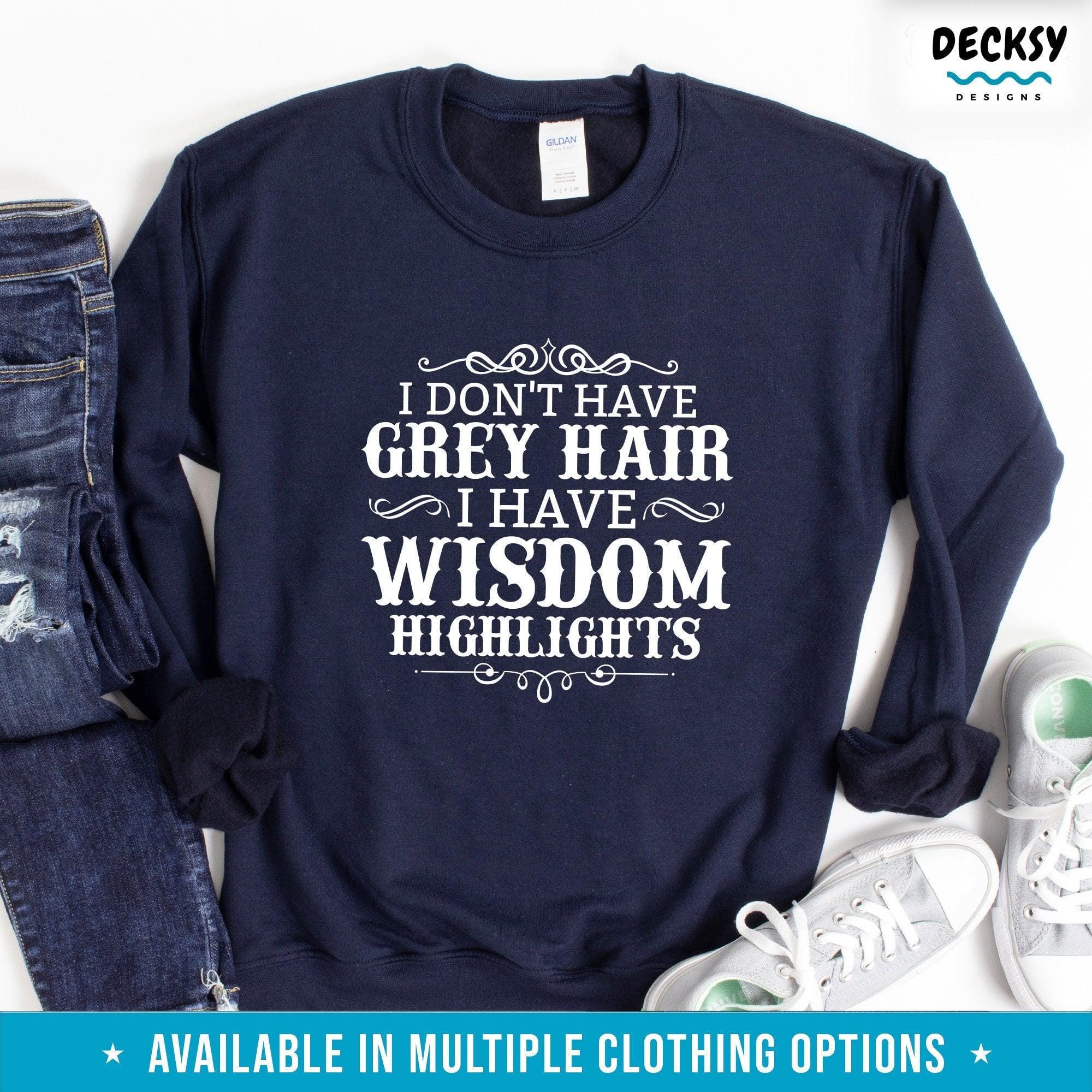 Grey Hair T Shirt, Grandparents Gift-Clothing:Gender-Neutral Adult Clothing:Tops & Tees:T-shirts:Graphic Tees-DecksyDesigns