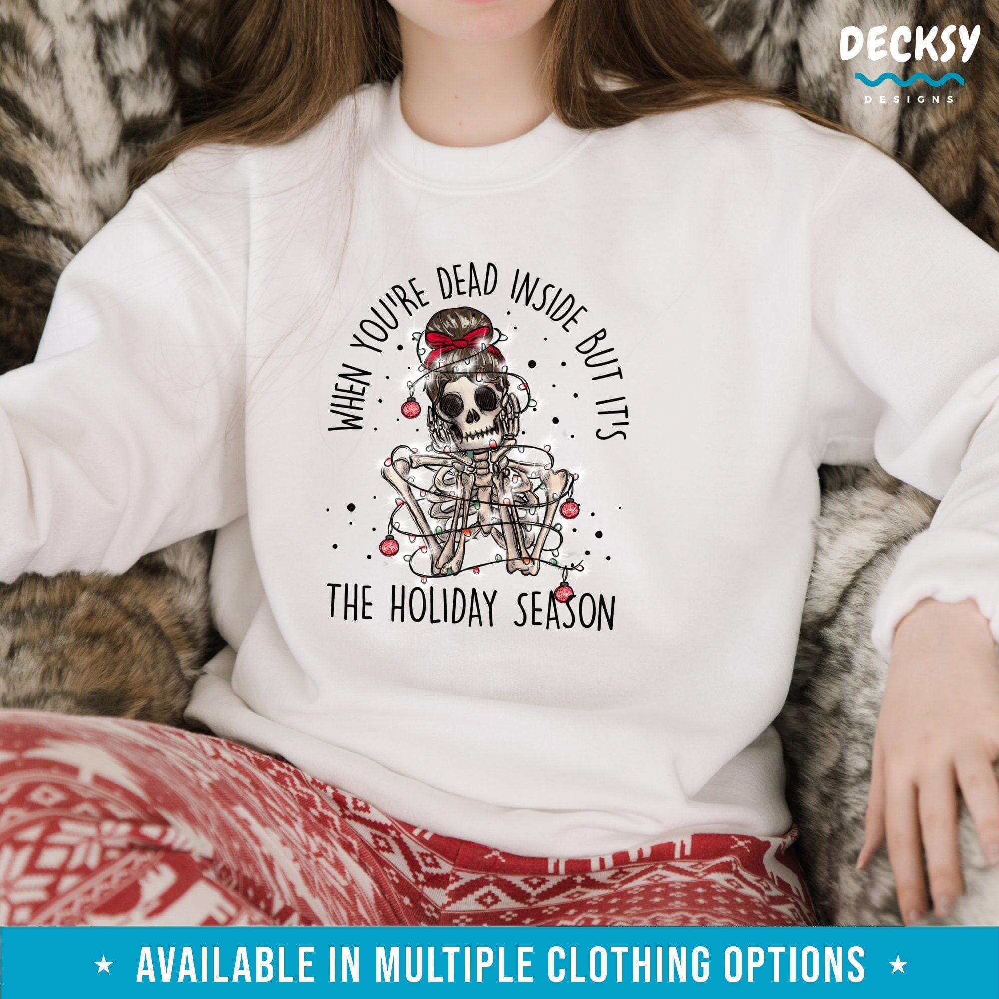 Holiday Skeleton Shirt, Funny Christmas Gift-Clothing:Gender-Neutral Adult Clothing:Tops & Tees:T-shirts:Graphic Tees-DecksyDesigns