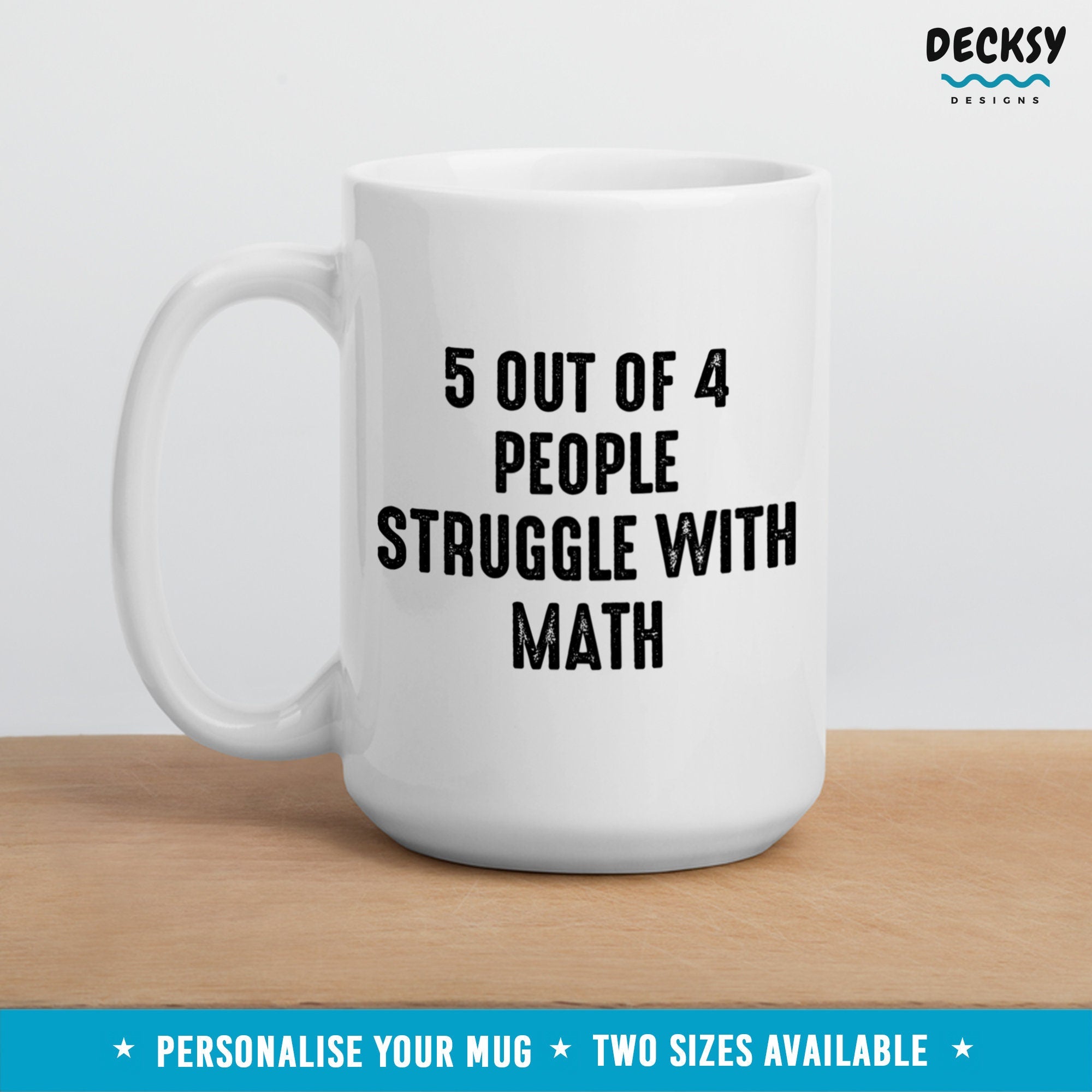 Math Pun Mug, Math Joke Mug, Mathematics Mug, Mathematician Gift, Funny Math Student Gift, Personalised Math Teacher Gift, Custom Coffee Mug Mugs by DecksyDesigns
