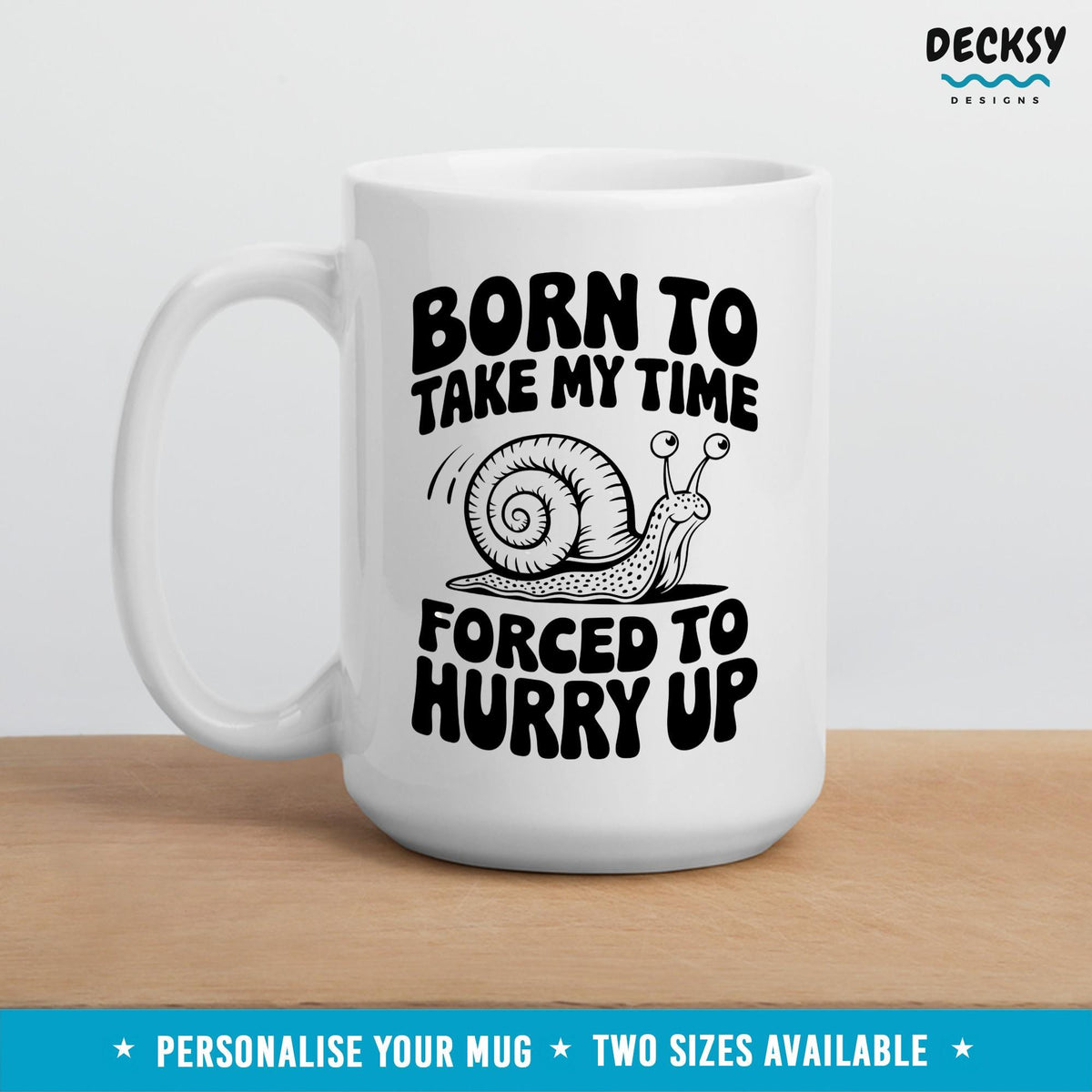Procrastinator Snail Coffee Mug: Funny Coworker Gift, Sarcastic Office Decor Mugs by DecksyDesigns