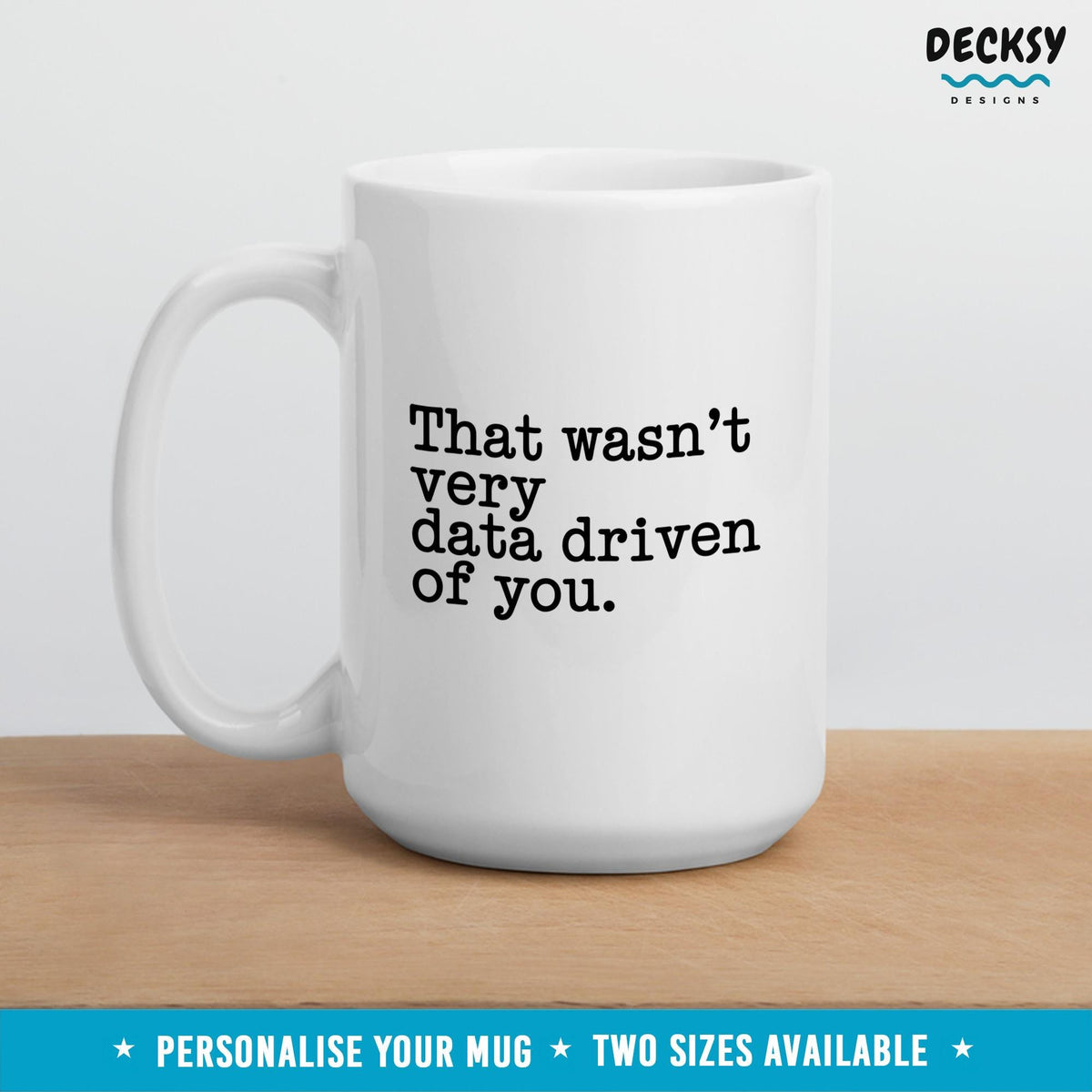 Data Scientist Mug, Data Nerd Gift, Custom Data Analyst Mug, Personalized Big Data Coffee Mug, Data Science Statistician Data Engineer Gift Mugs by DecksyDesigns