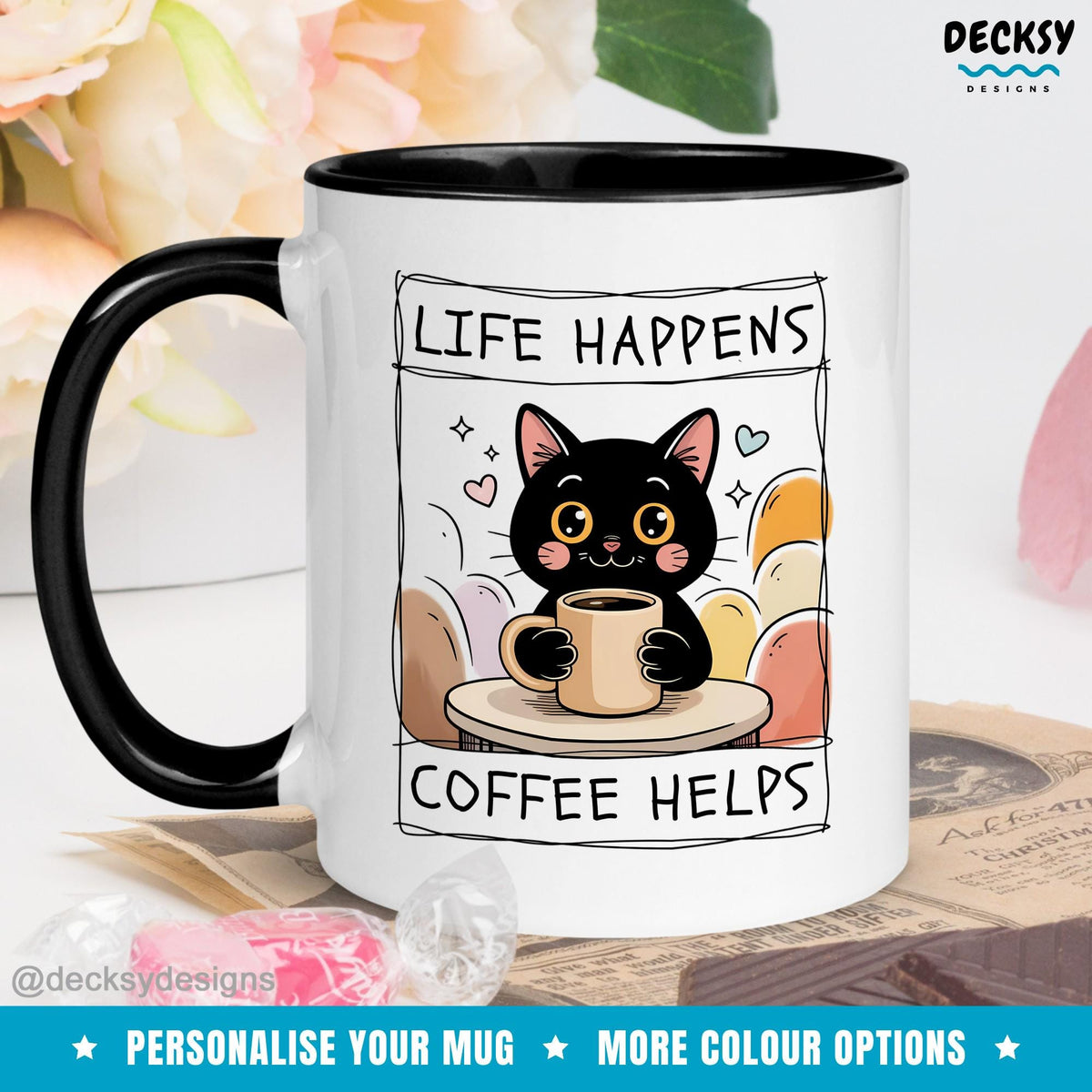 Life Happens Coffee Mug: Funny Cat Lover Gift, Work Humor Mugs by DecksyDesigns