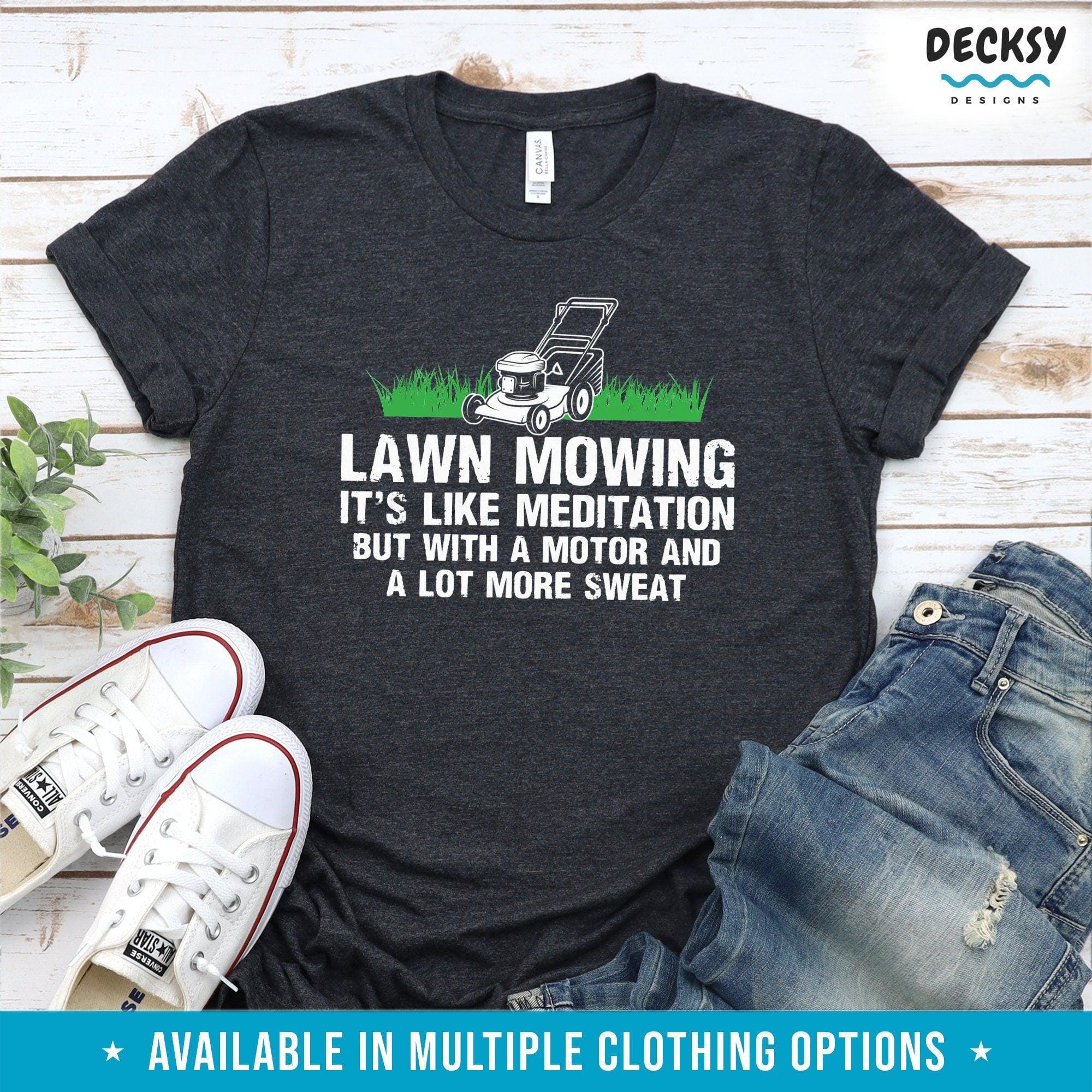 Lawn Mowing Shirt, Gift for Landscaper-Clothing:Gender-Neutral Adult Clothing:Tops & Tees:T-shirts:Graphic Tees-DecksyDesigns