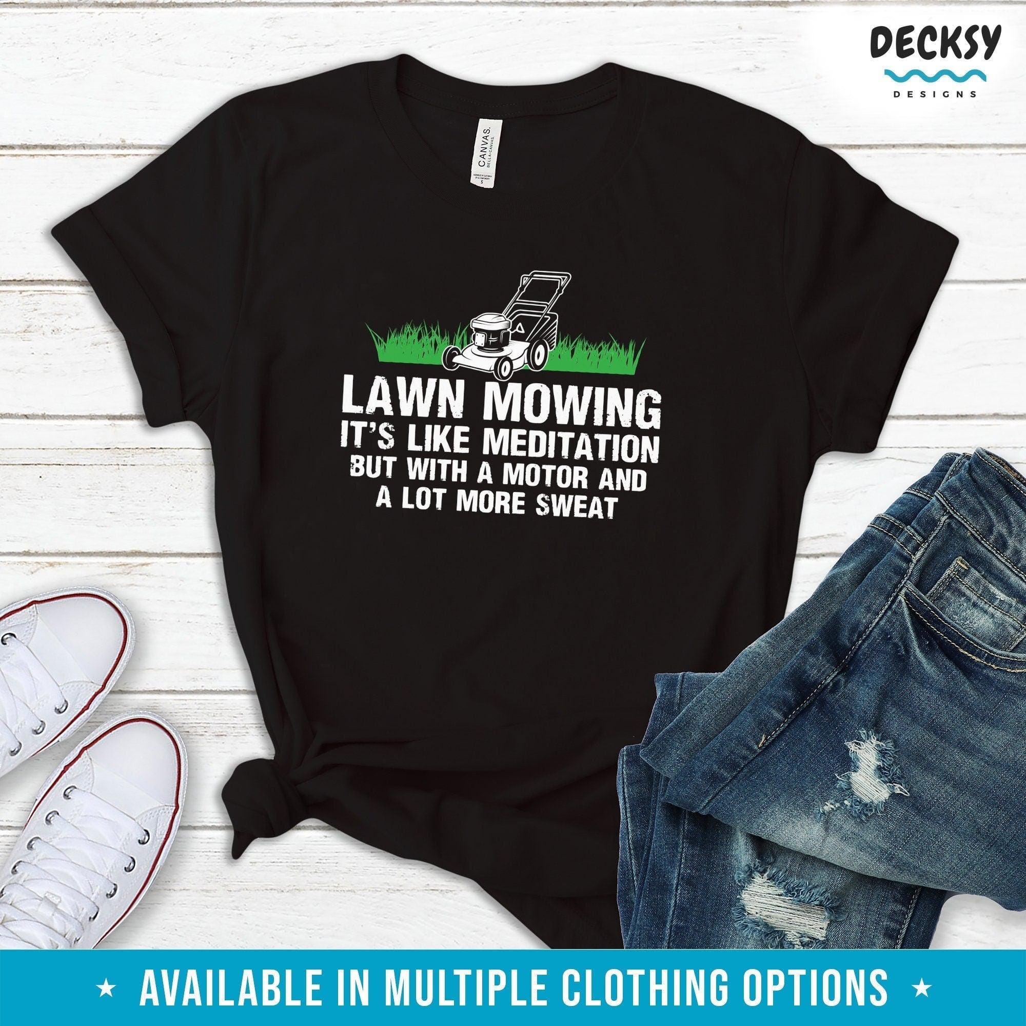 Lawn Mowing Shirt, Gift for Landscaper-Clothing:Gender-Neutral Adult Clothing:Tops & Tees:T-shirts:Graphic Tees-DecksyDesigns