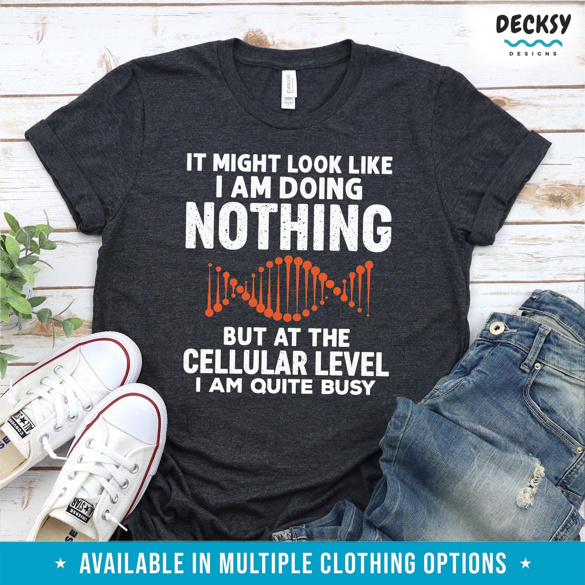Microbiology Shirt, Funny Science Lover Gift-Clothing:Gender-Neutral Adult Clothing:Tops & Tees:T-shirts:Graphic Tees-DecksyDesigns