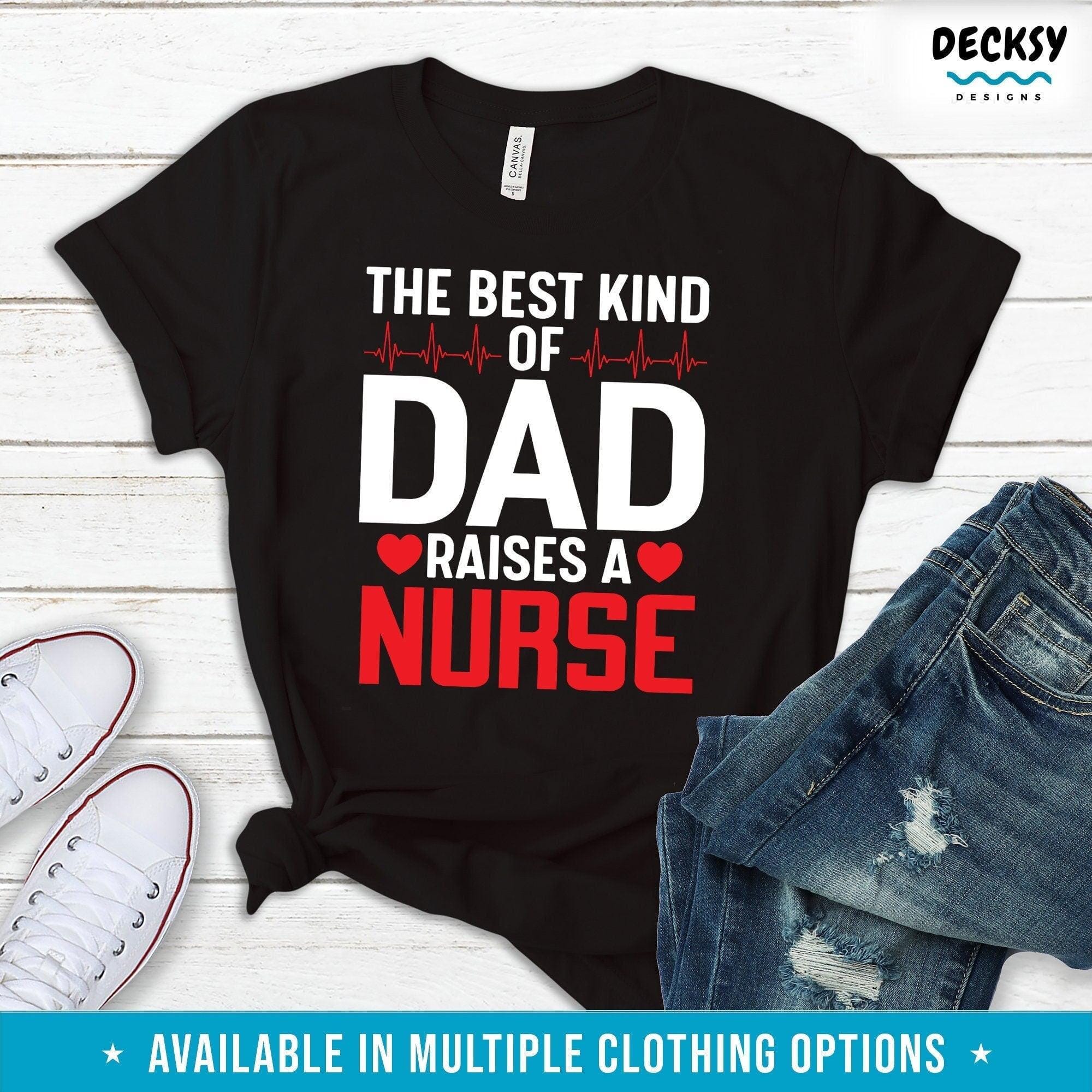 Nurse Dad Shirt, Gift From Nurse Daughter-Clothing:Gender-Neutral Adult Clothing:Tops & Tees:T-shirts:Graphic Tees-DecksyDesigns