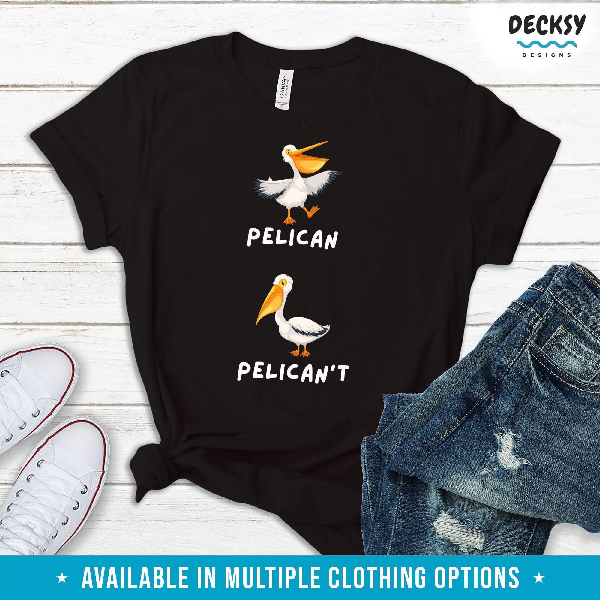 Pelican Tshirt, Funny Gift For Bird Lover-Clothing:Gender-Neutral Adult Clothing:Tops & Tees:T-shirts:Graphic Tees-DecksyDesigns