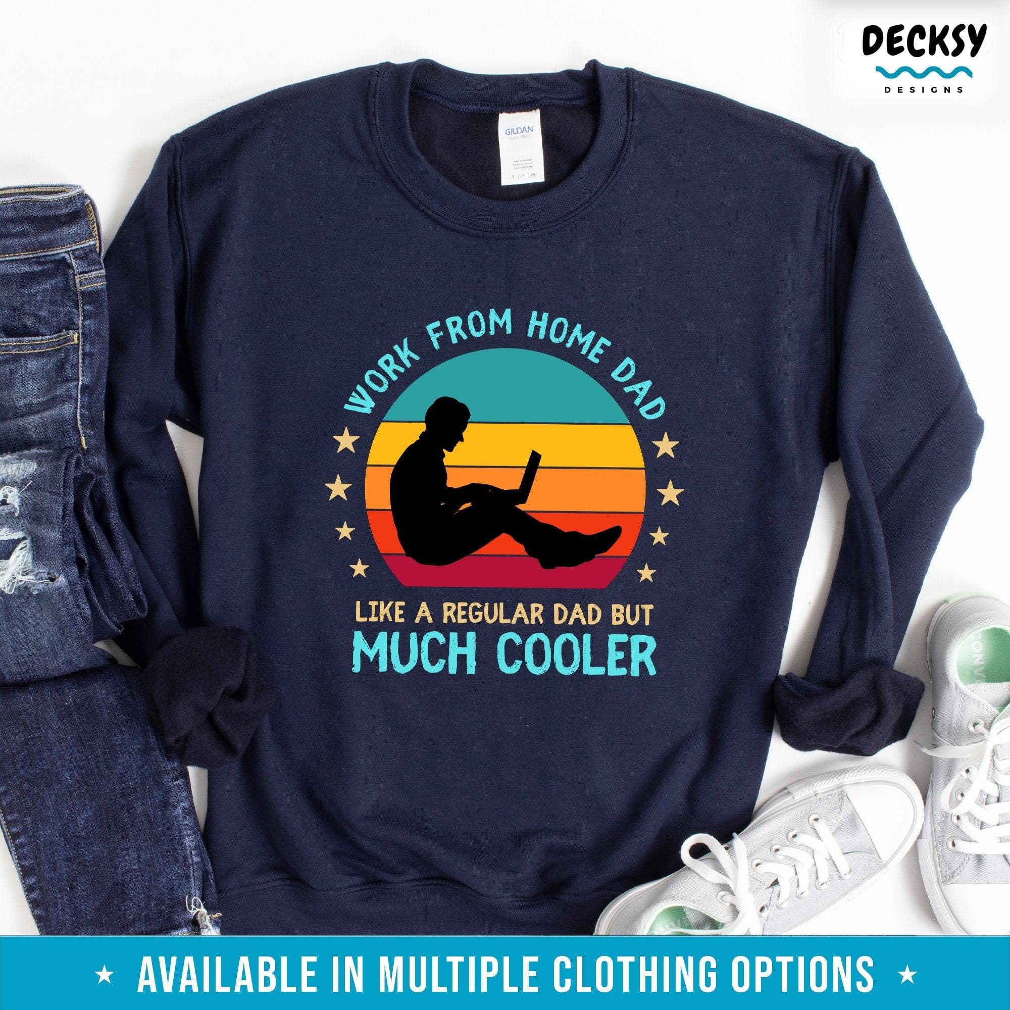 Remote Worker Shirt, Work From Home Dad Gift-Clothing:Gender-Neutral Adult Clothing:Tops & Tees:T-shirts:Graphic Tees-DecksyDesigns