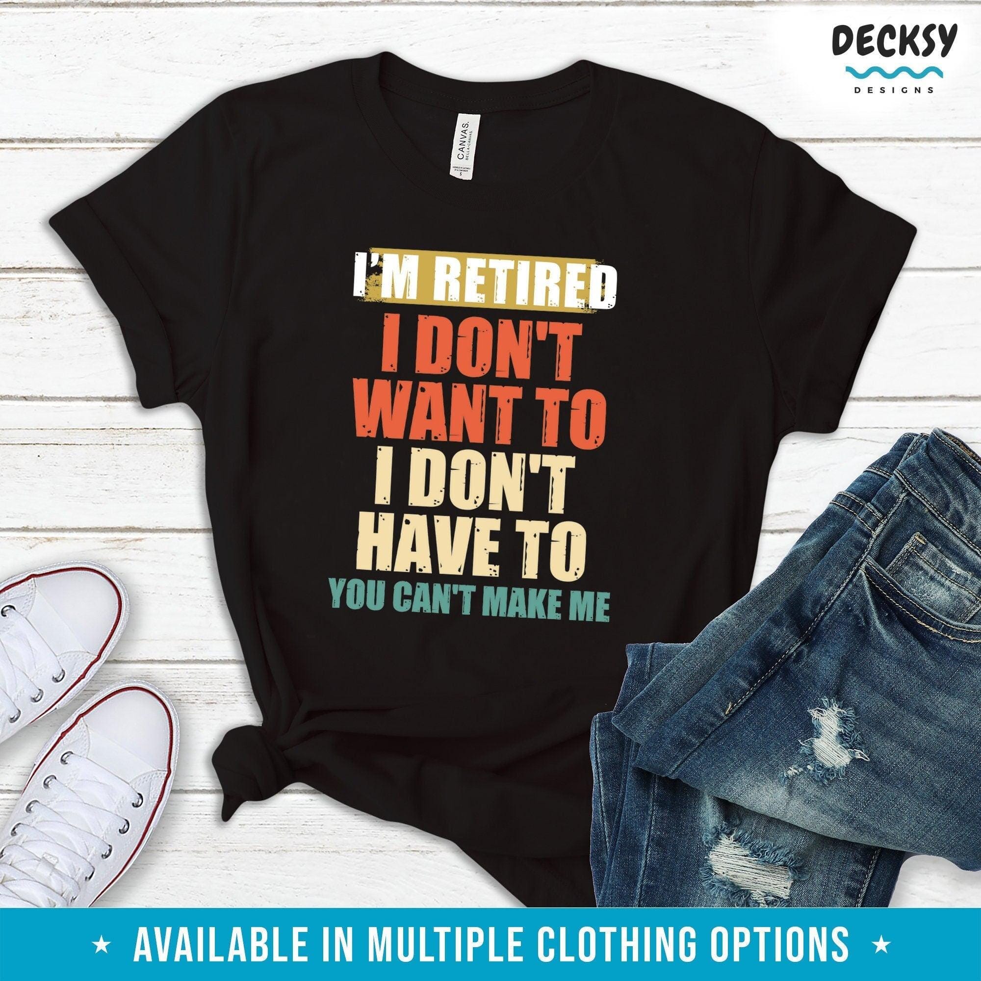 Retirement Shirt, Funny Retirement Party Gift-Clothing:Gender-Neutral Adult Clothing:Tops & Tees:T-shirts:Graphic Tees-DecksyDesigns