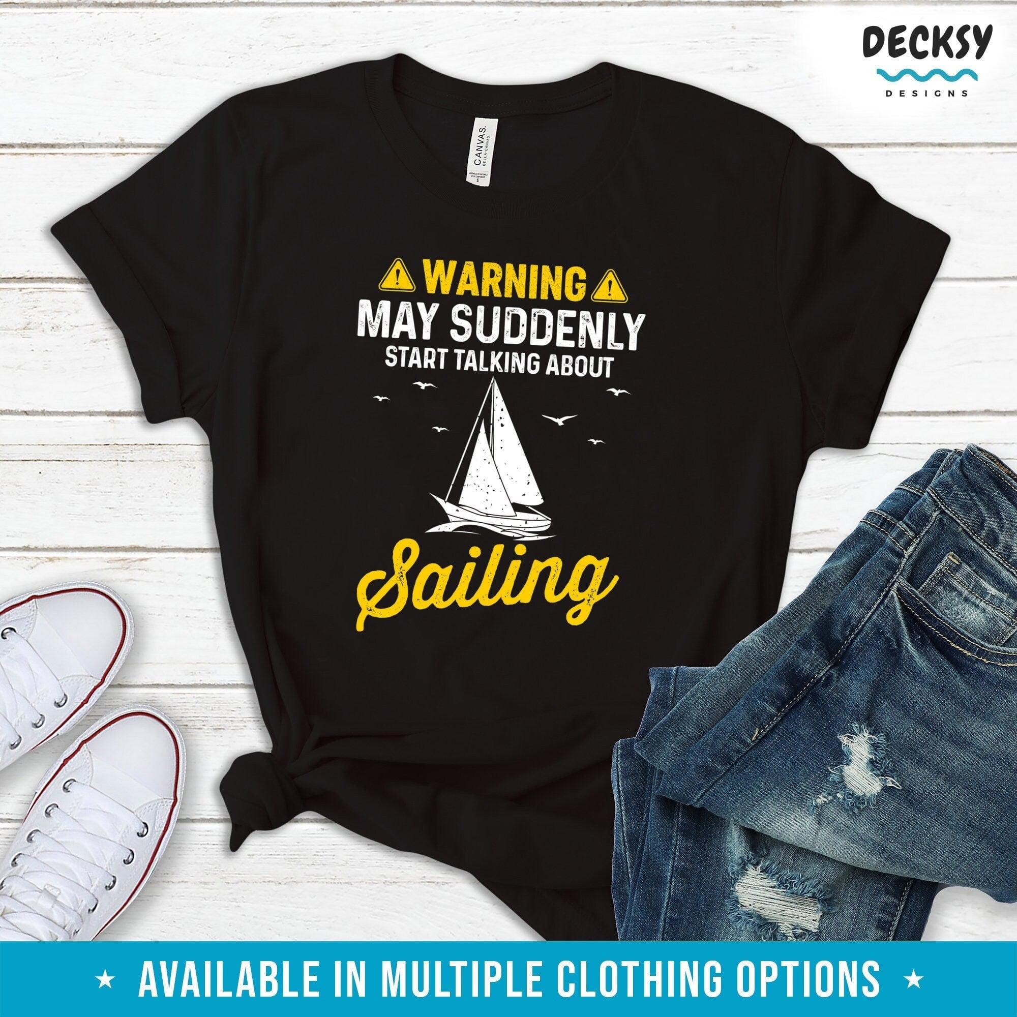 Sailing Shirt, Sailor Gift-Clothing:Gender-Neutral Adult Clothing:Tops & Tees:T-shirts:Graphic Tees-DecksyDesigns