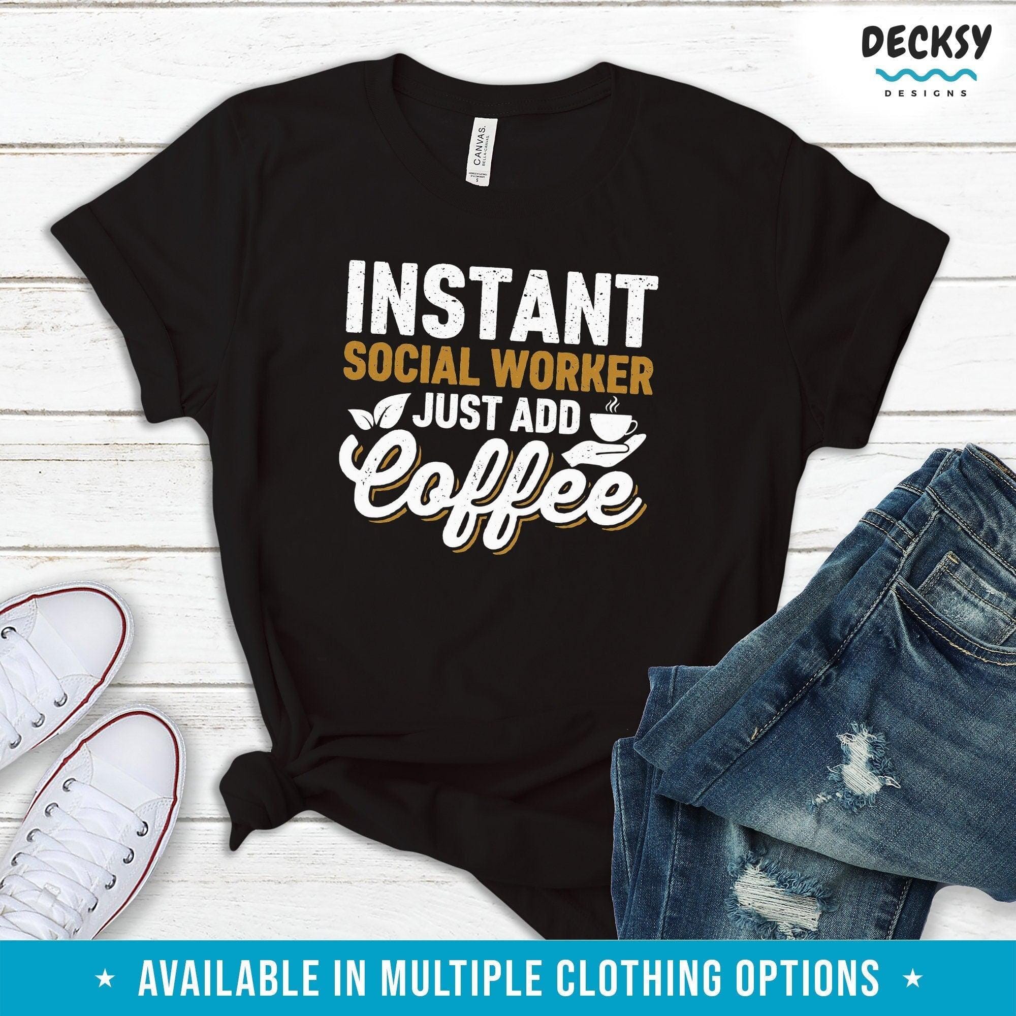 Social Worker Shirt, Coffee Lover Gift-Clothing:Gender-Neutral Adult Clothing:Tops & Tees:T-shirts:Graphic Tees-DecksyDesigns