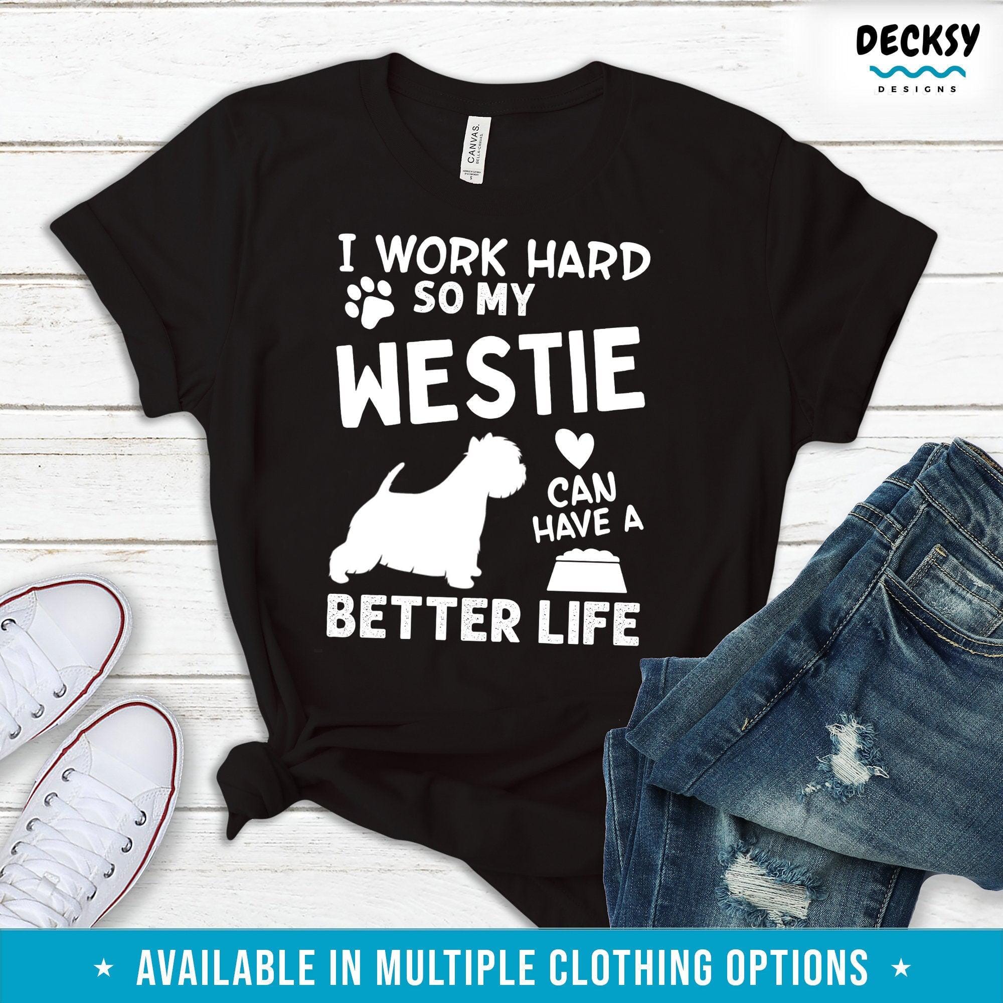 Westie Sweatshirt, West Highland White Terrier Gift-Clothing:Gender-Neutral Adult Clothing:Tops & Tees:T-shirts:Graphic Tees-DecksyDesigns