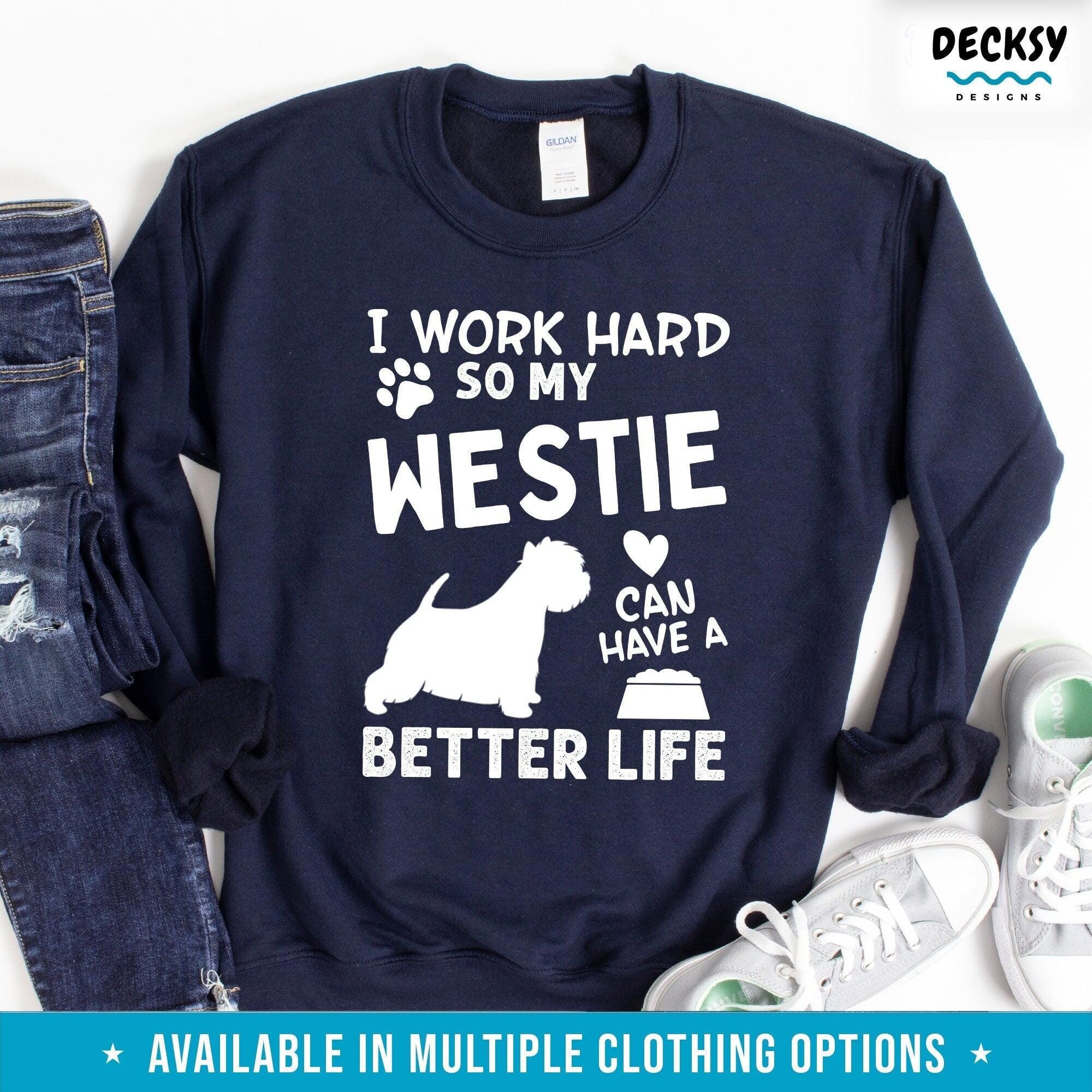 Westie Sweatshirt, West Highland White Terrier Gift-Clothing:Gender-Neutral Adult Clothing:Tops & Tees:T-shirts:Graphic Tees-DecksyDesigns
