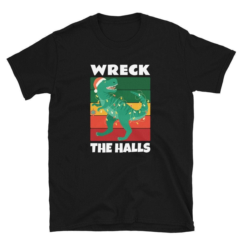 Wreck The Halls Christmas Dinosaur Shirt, Funny Xmas Gift-Clothing:Gender-Neutral Adult Clothing:Tops & Tees:T-shirts:Graphic Tees-DecksyDesigns