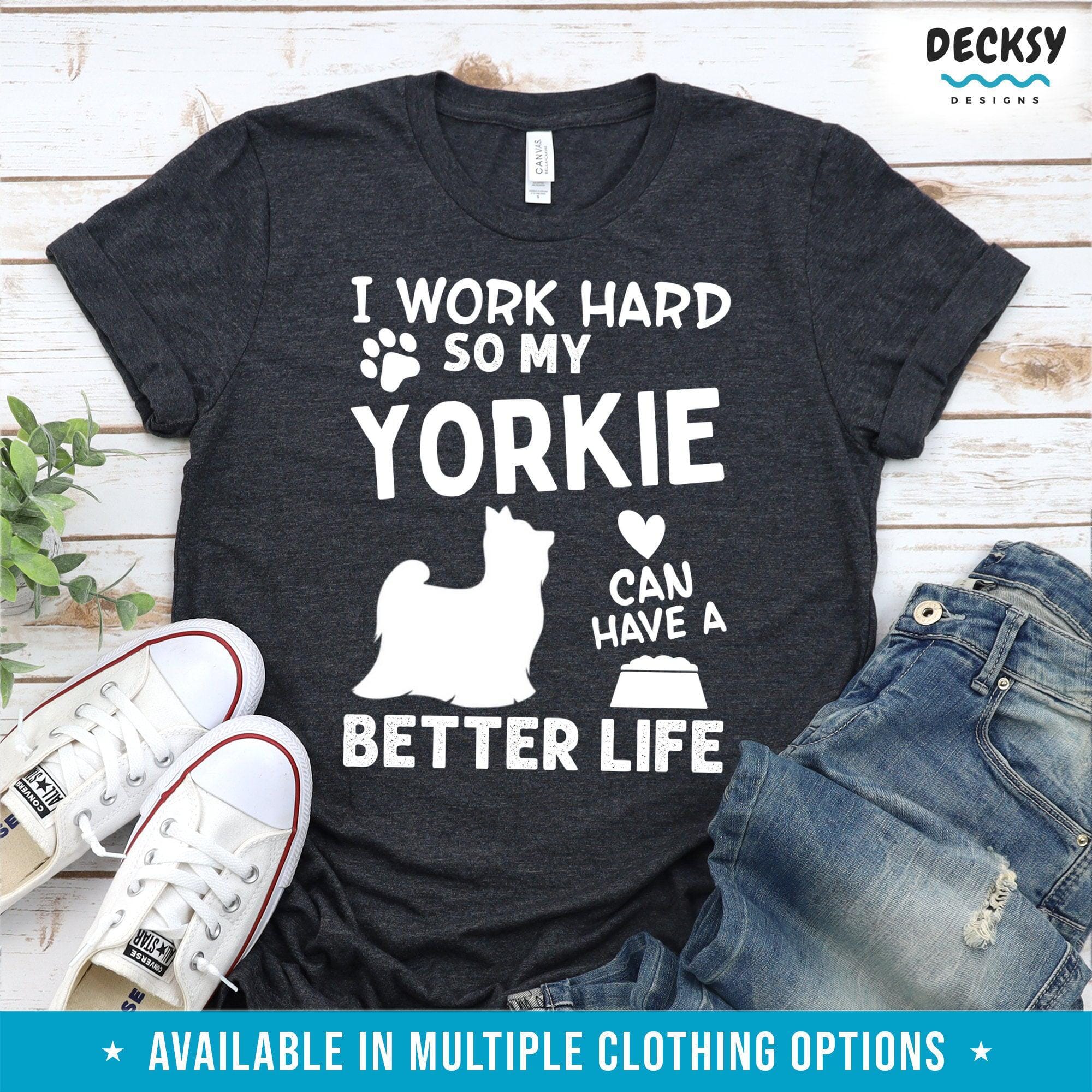 Yorkie Dog Lover Shirt, Yorkshire Terrier Gift-Clothing:Gender-Neutral Adult Clothing:Tops & Tees:T-shirts:Graphic Tees-DecksyDesigns