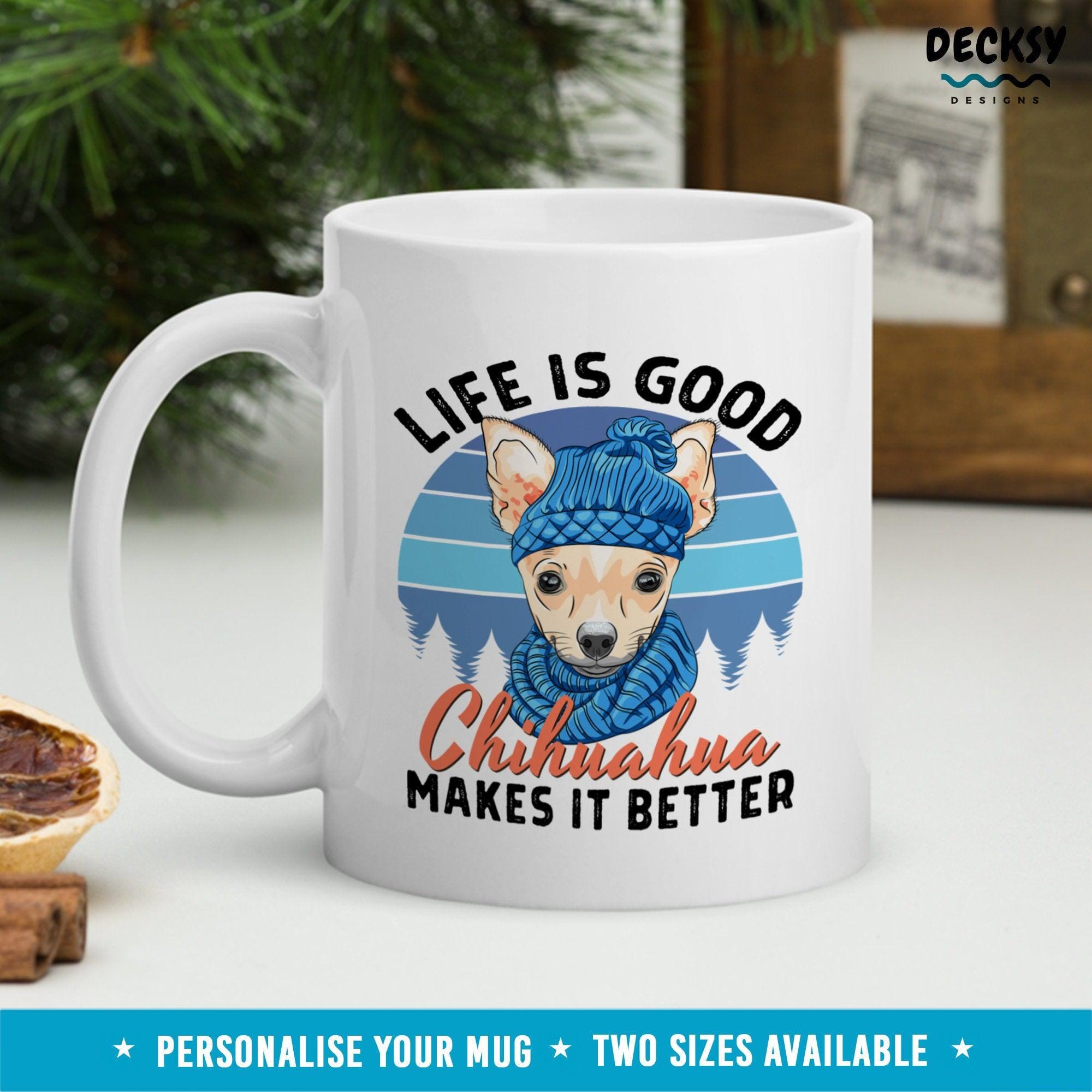 Chihuahua Gifts, Chihuahua Coffee Mug-Home & Living:Kitchen & Dining:Drink & Barware:Drinkware:Mugs-DecksyDesigns-White Mug 11 oz-NO PERSONALISATION-DecksyDesigns