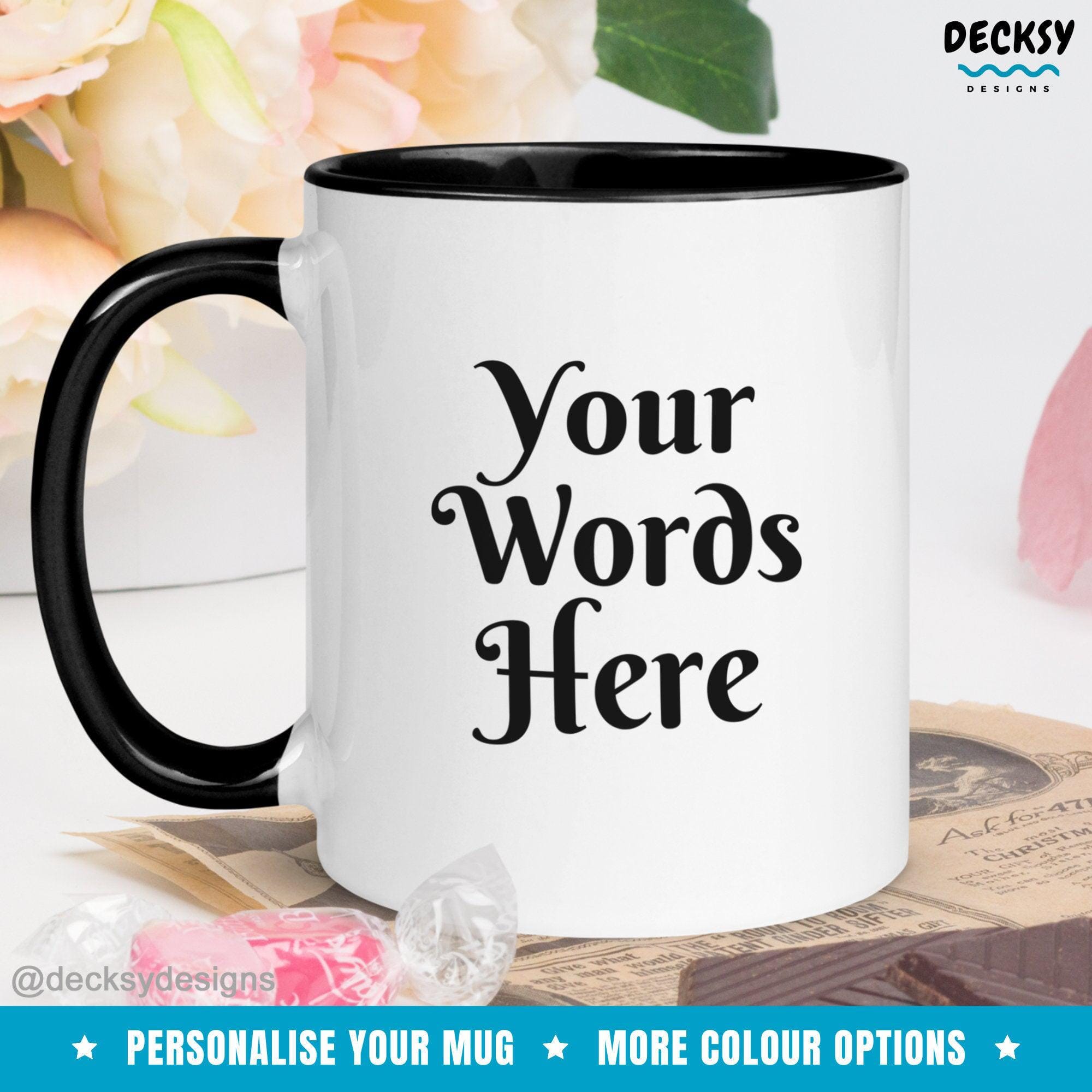 Custom Coffee Mug, Personalised Text Mug-Home & Living:Kitchen & Dining:Drink & Barware:Drinkware:Mugs-DecksyDesigns-White Mug 11 oz-NO PERSONALISATION-DecksyDesigns