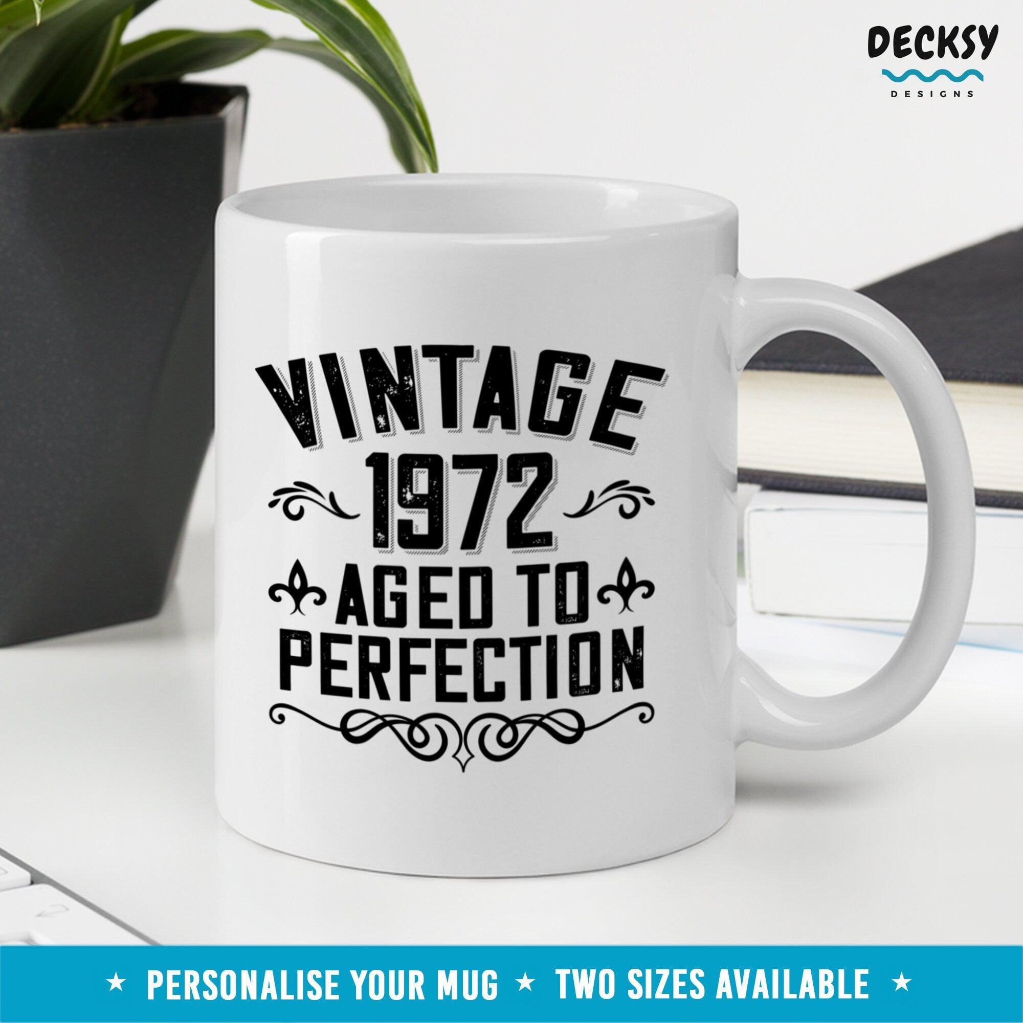 Funny 50th Birthday Mug, Vintage 1972 Custom Gift-Home & Living:Kitchen & Dining:Drink & Barware:Drinkware:Mugs-DecksyDesigns-11 Oz-NO PERSONALISATION-DecksyDesigns