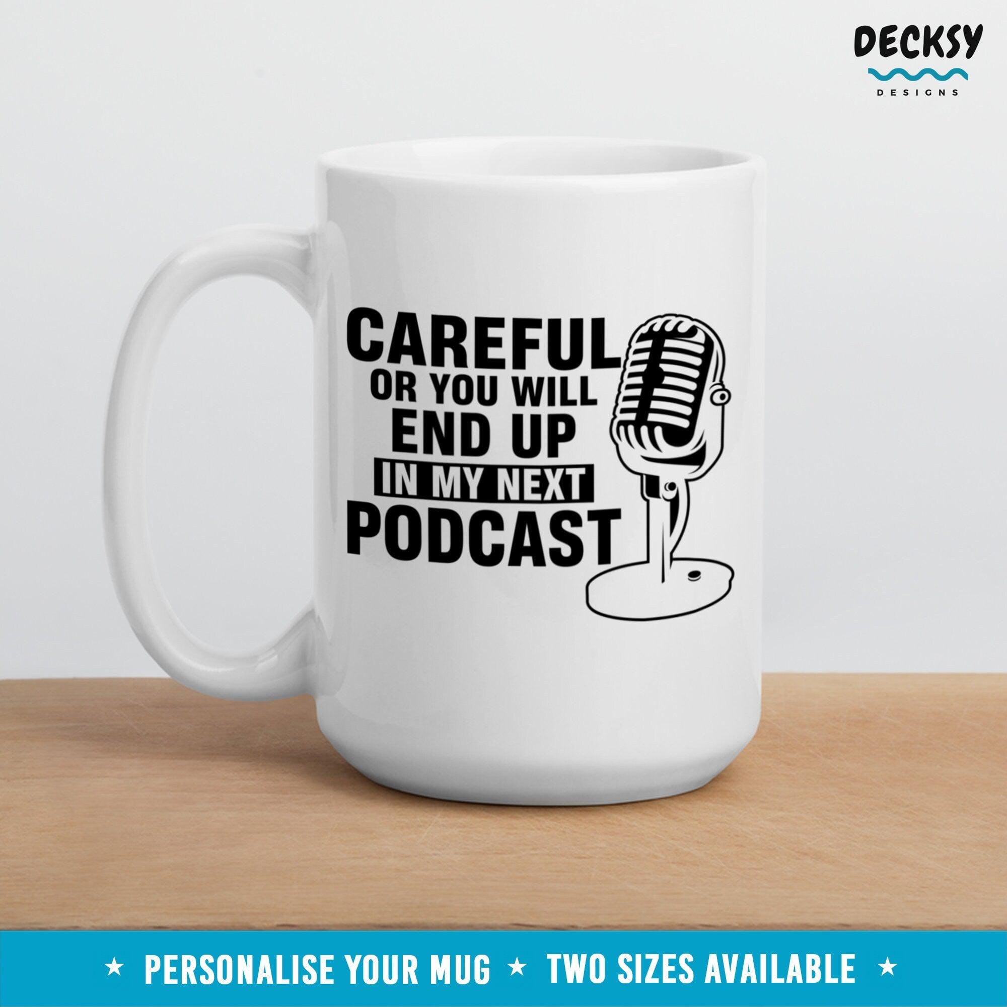 Funny Podcaster Mug, Content Creator Gift-Home & Living:Kitchen & Dining:Drink & Barware:Drinkware:Mugs-DecksyDesigns-11 Oz-NO PERSONALISATION-DecksyDesigns