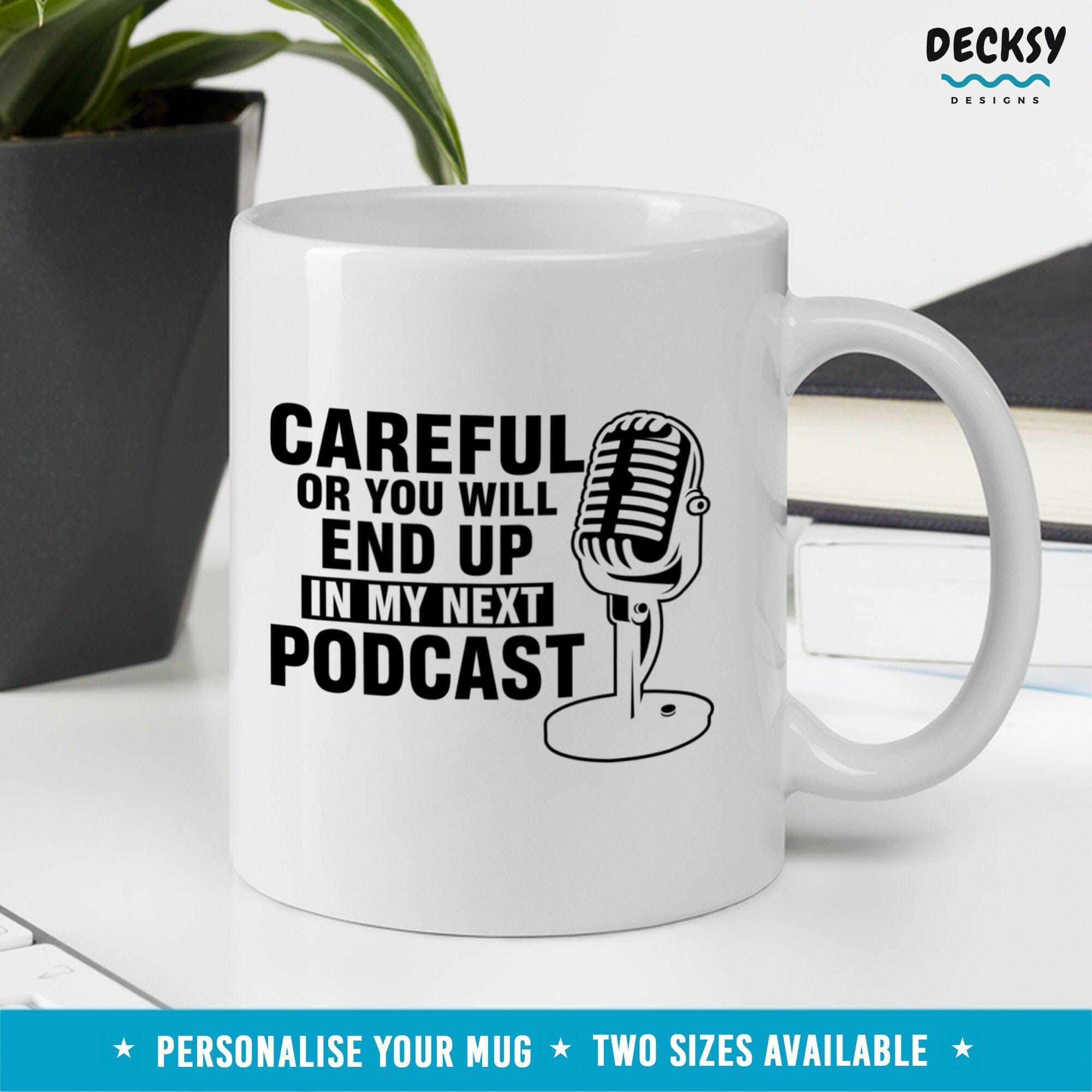 Funny Podcaster Mug, Content Creator Gift-Home & Living:Kitchen & Dining:Drink & Barware:Drinkware:Mugs-DecksyDesigns-11 Oz-NO PERSONALISATION-DecksyDesigns