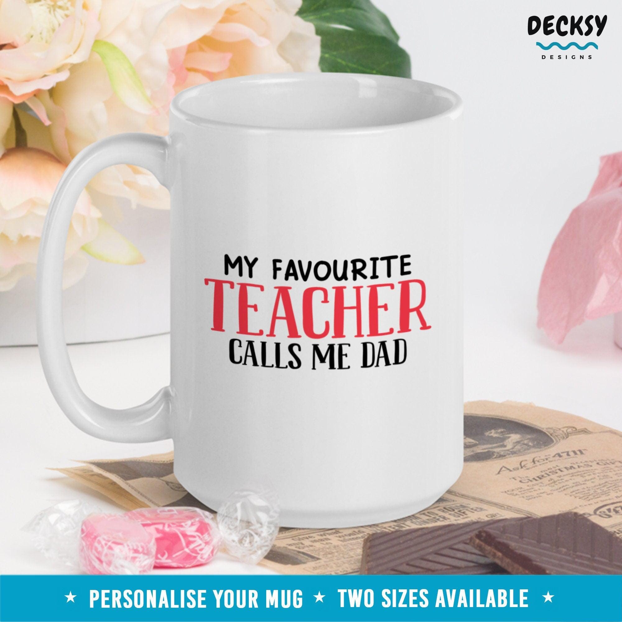 Funny Teacher Dad Mug, Fathers Day Gift-Home & Living:Kitchen & Dining:Drink & Barware:Drinkware:Mugs-DecksyDesigns-11 Oz-NO PERSONALISATION-DecksyDesigns