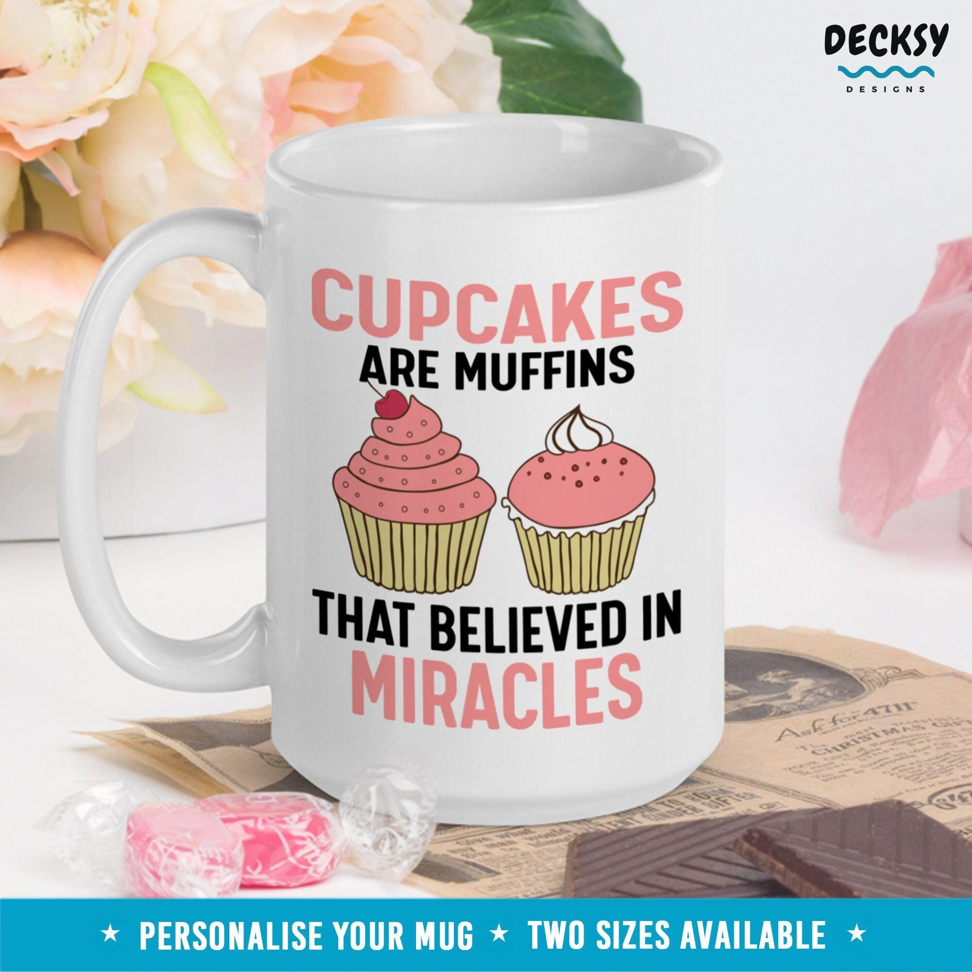 Inspirational Mug, Funny Cupcake Gift-Home & Living:Kitchen & Dining:Drink & Barware:Drinkware:Mugs-DecksyDesigns-11 Oz-NO PERSONALISATION-DecksyDesigns