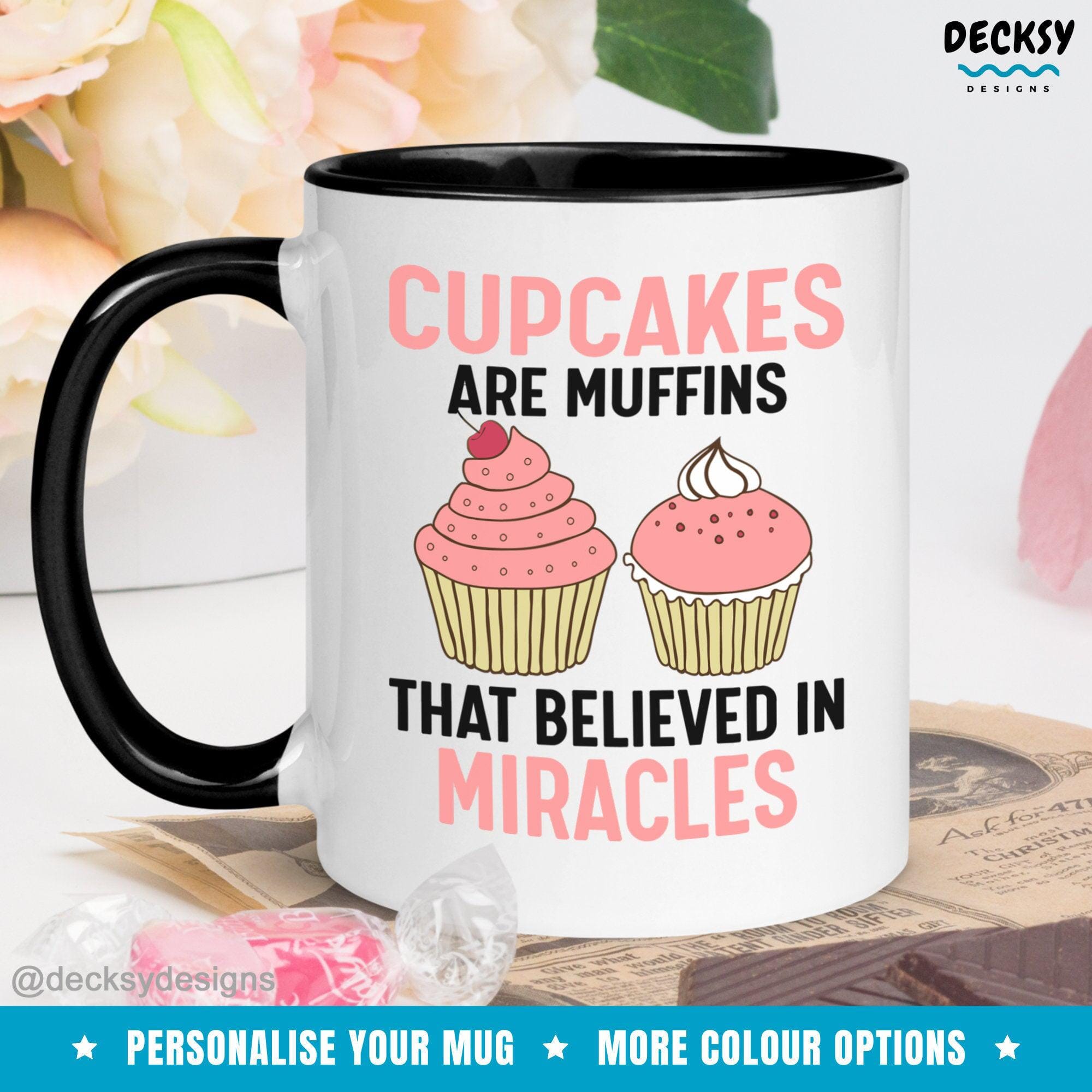 Motivational Gift, Funny Cupcake Mug-Home & Living:Kitchen & Dining:Drink & Barware:Drinkware:Mugs-DecksyDesigns-White Mug 11 oz-NO PERSONALISATION-DecksyDesigns